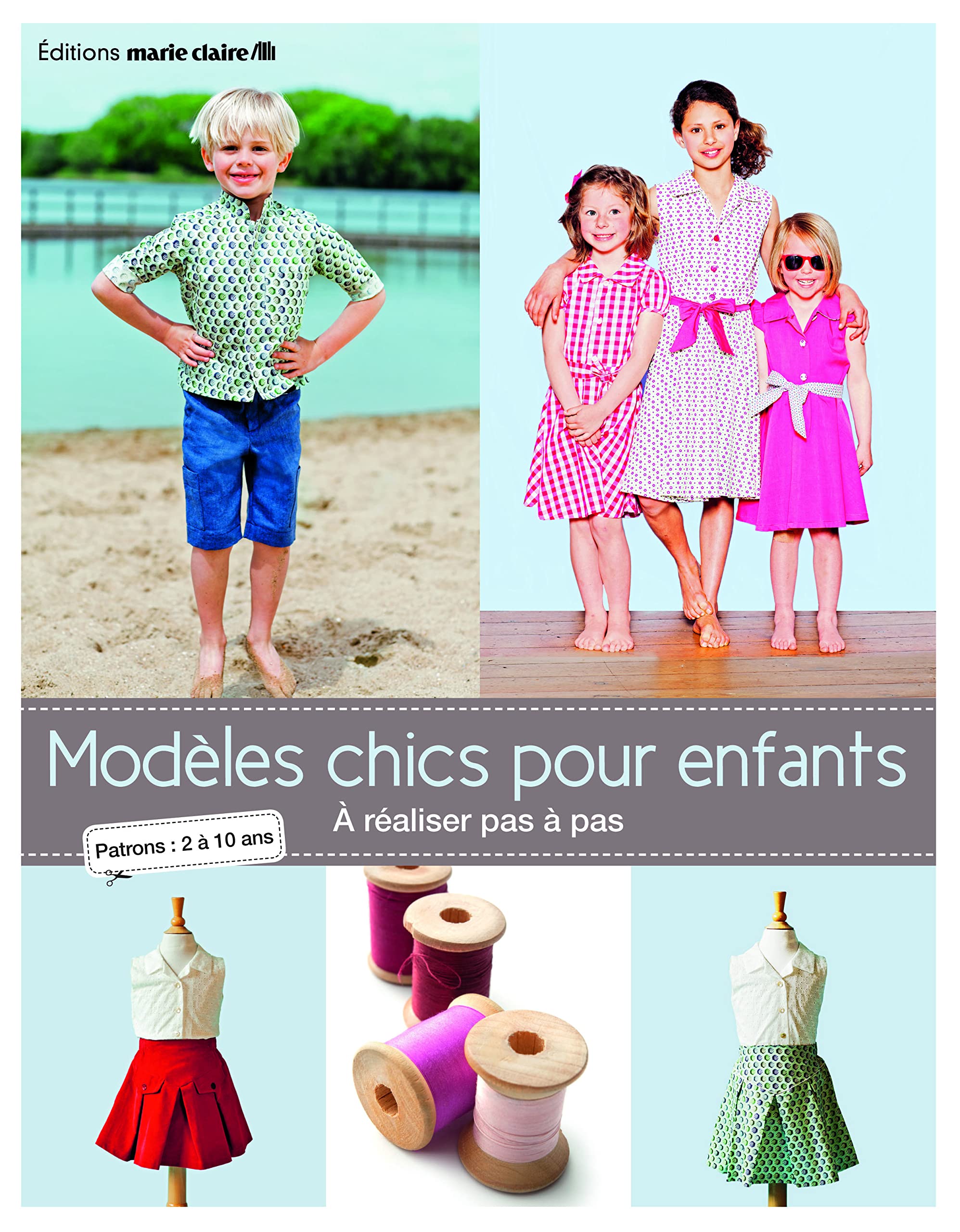 Modèles chics pour enfants: patrons 2 à 10 ans 9782848315089