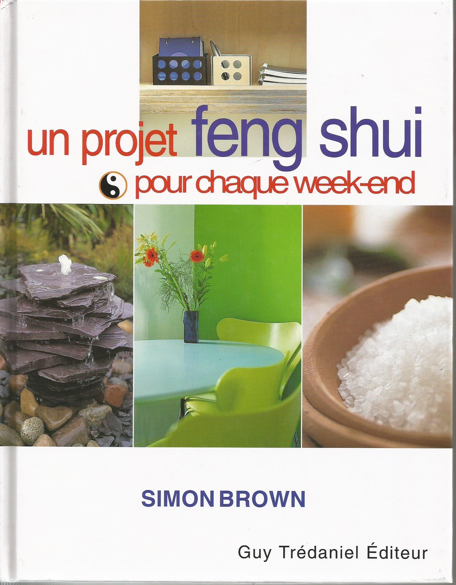 Un projet feng shui pour chaque week-end 9782844453709