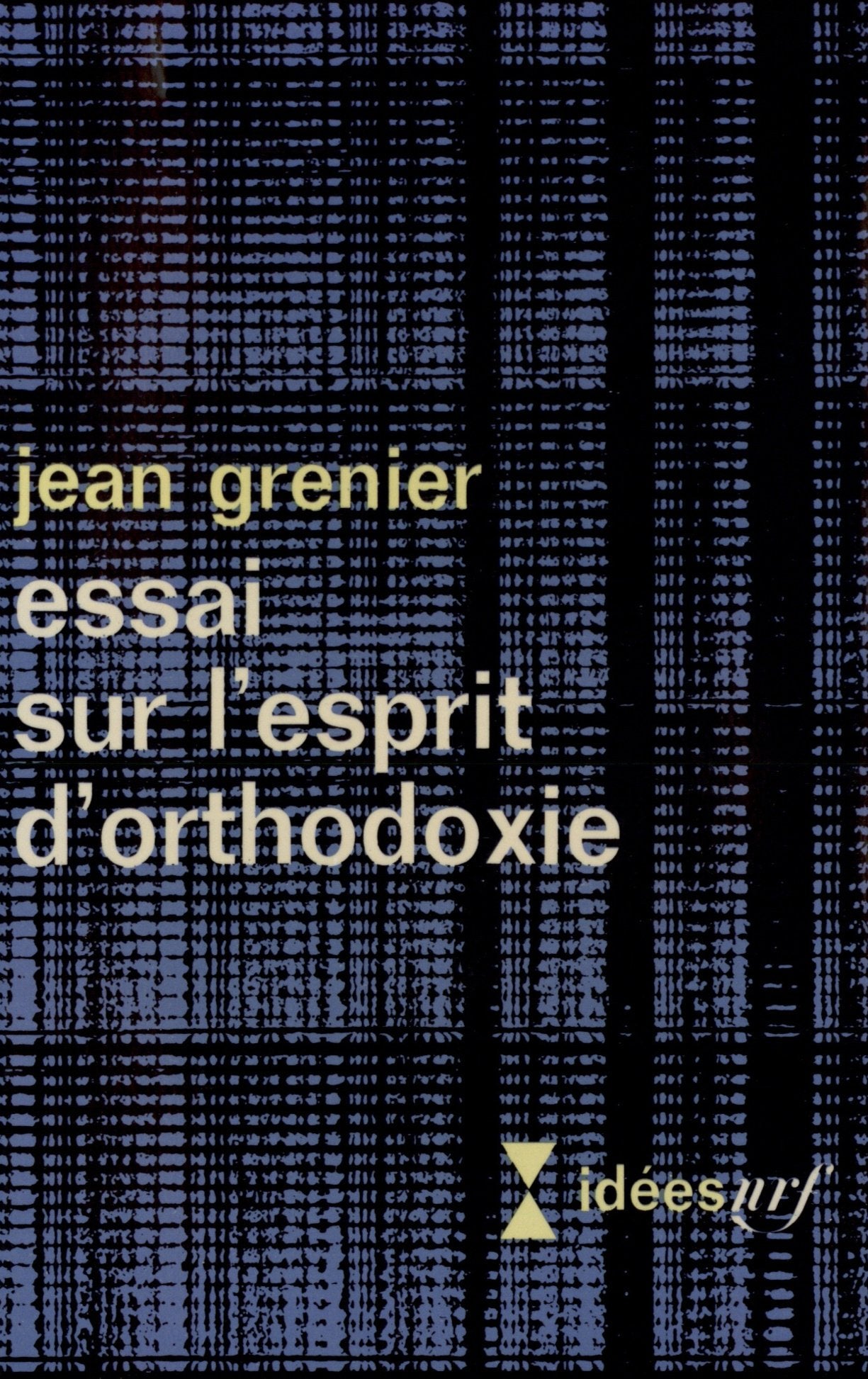 Essai sur l'esprit d'orthodoxie 9782070351343