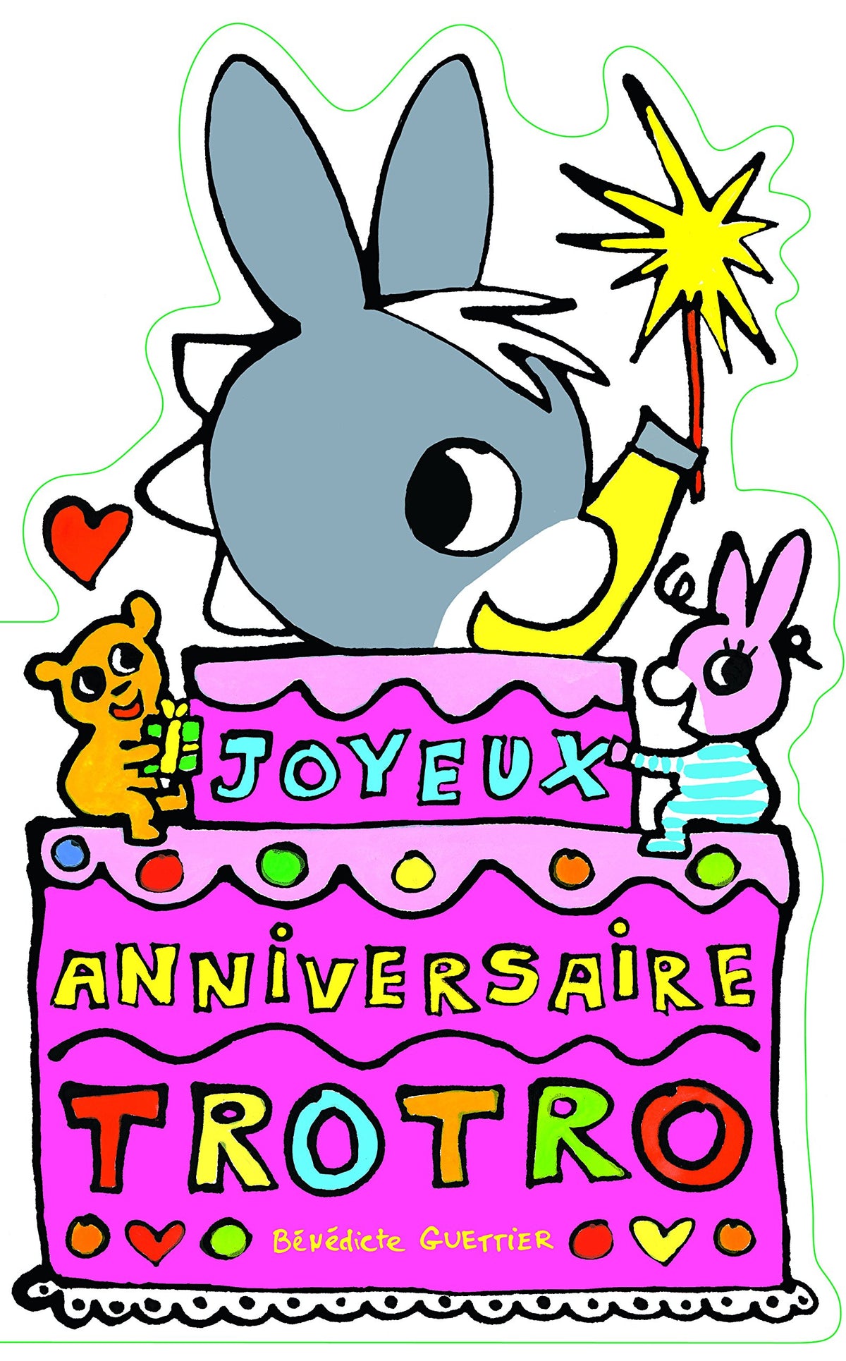 JOYEUX ANNIVERSAIRE TROTRO 9782070665761