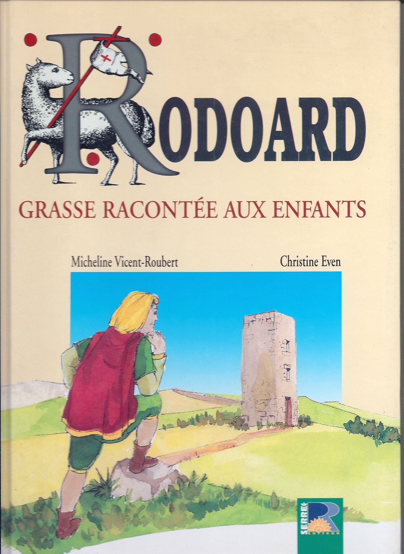 Rodoard : Grasse racontée aux enfants 9782864102786