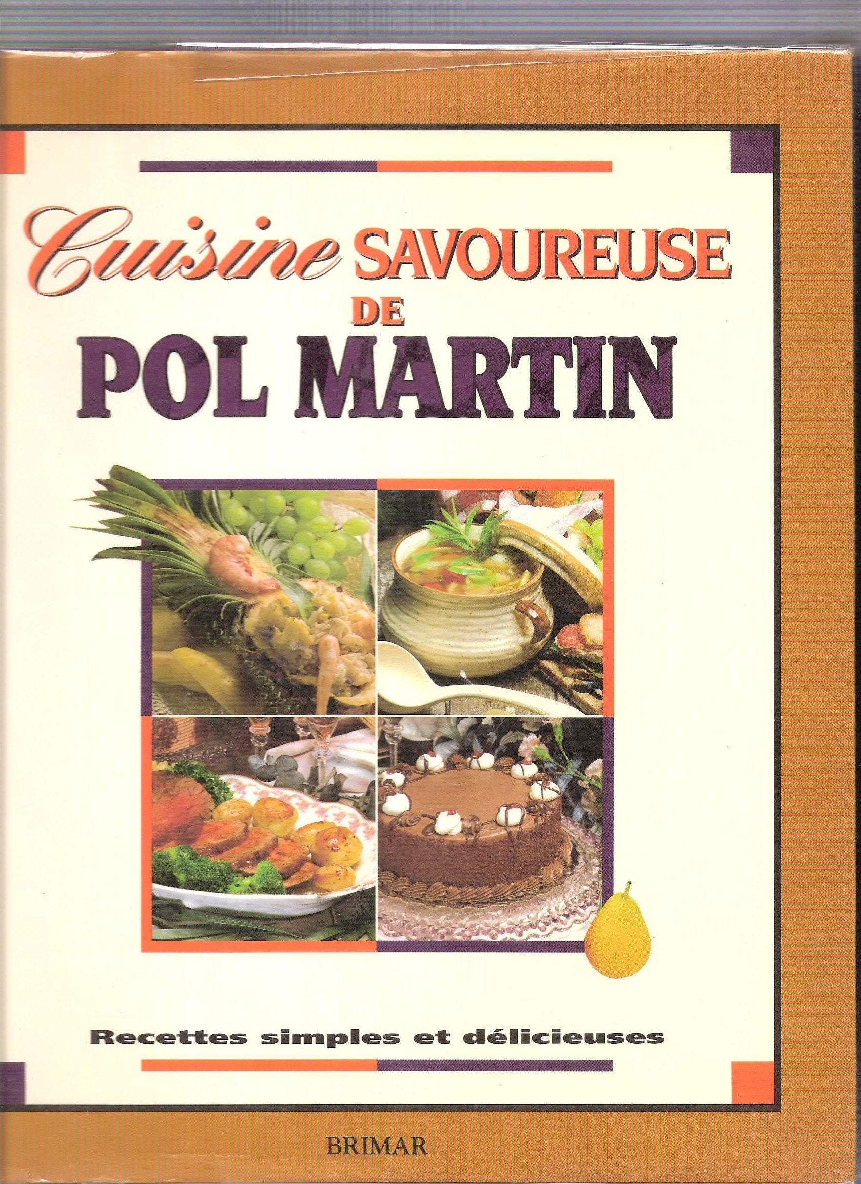 Cuisine Savoureuse de Pol Martin 9782894330272