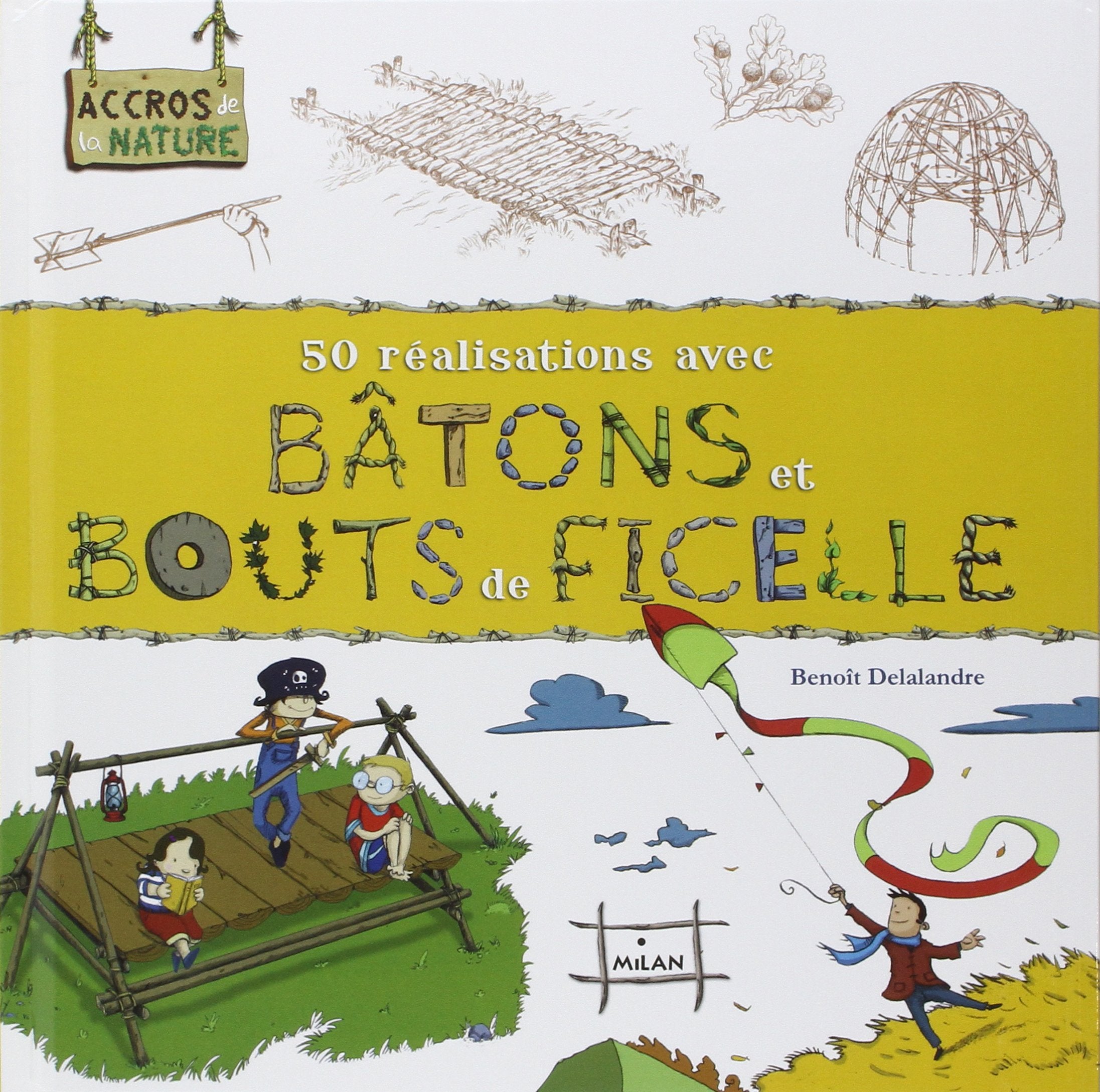 50 réalisations avec bâtons et bouts de ficelle 9782745934994