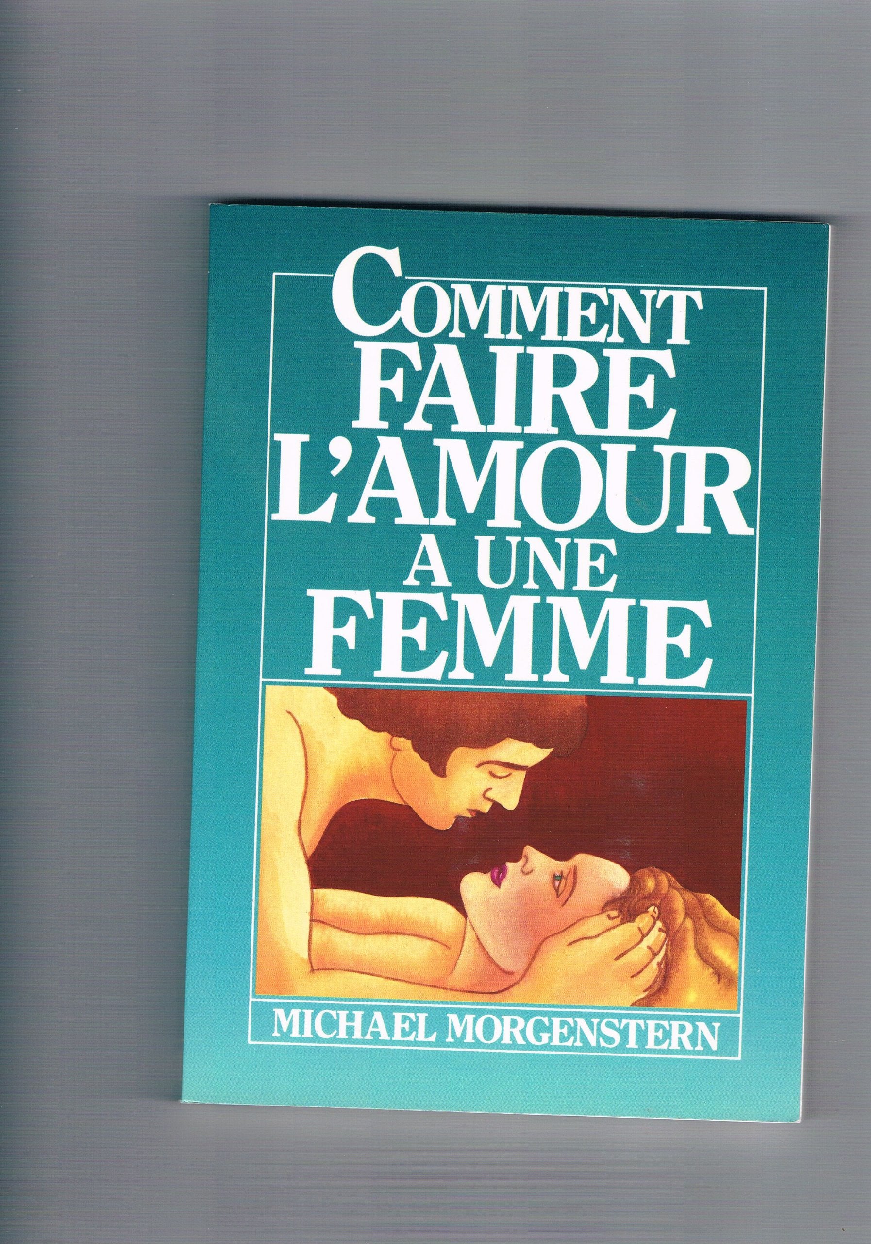 Comment Faire L'amour À Une Femme 9782902468249
