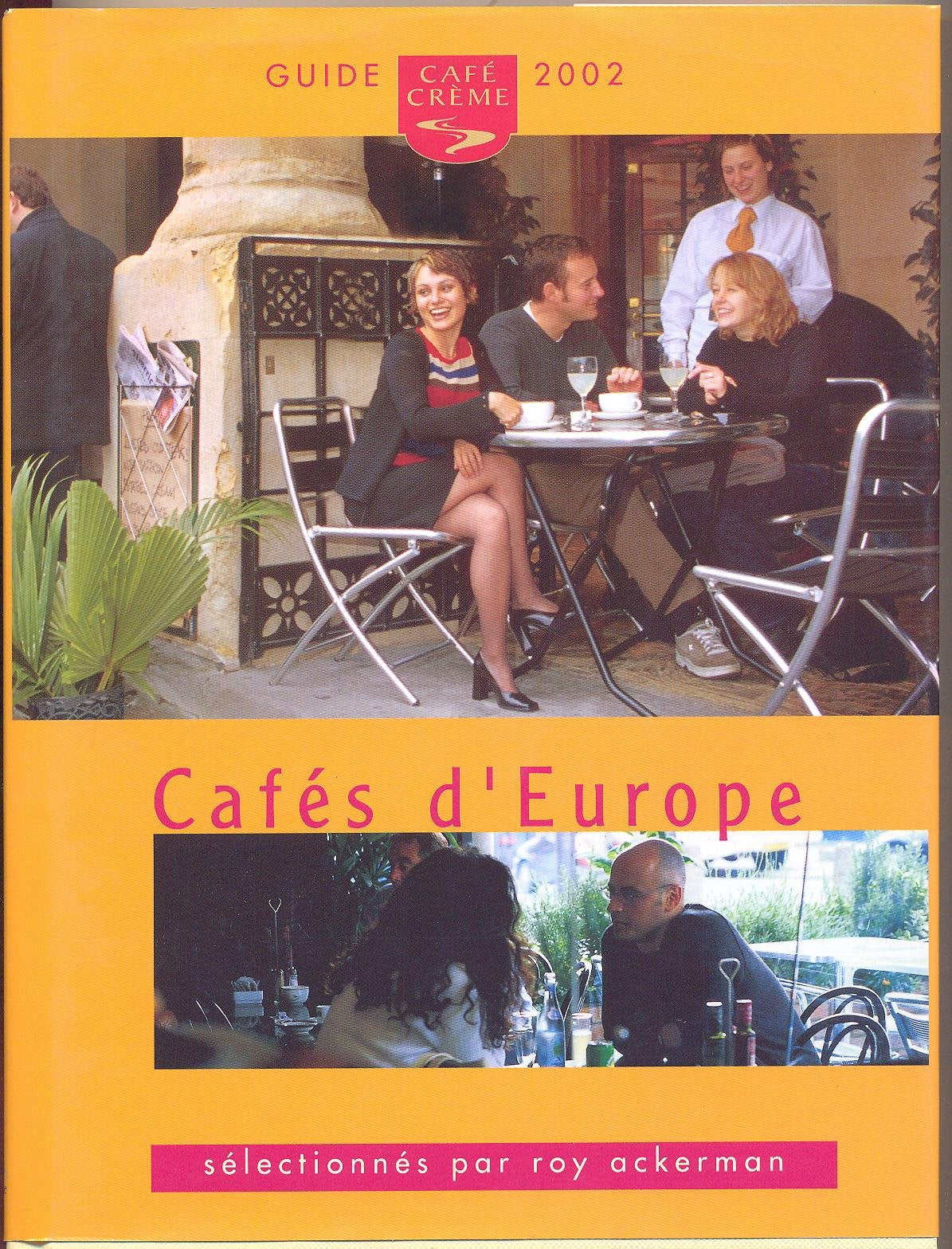 Guide Cafe Creme Des Cafes D'Europe 2002 9782914572040