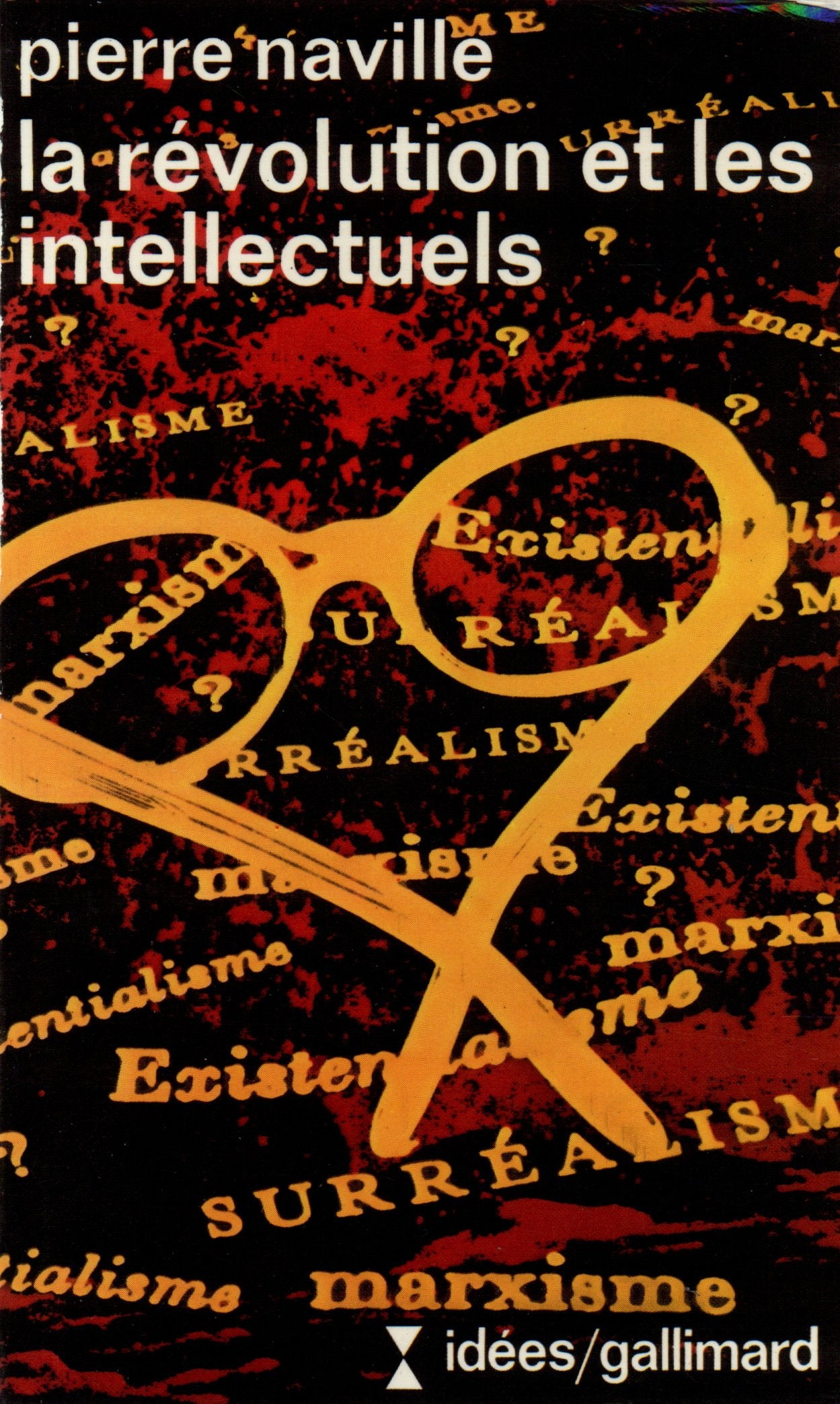 La Révolution et les intellectuels: Mieux et moins bien (1927) - Que peuvent faire les surréalistes ? (1926) 9782070353347