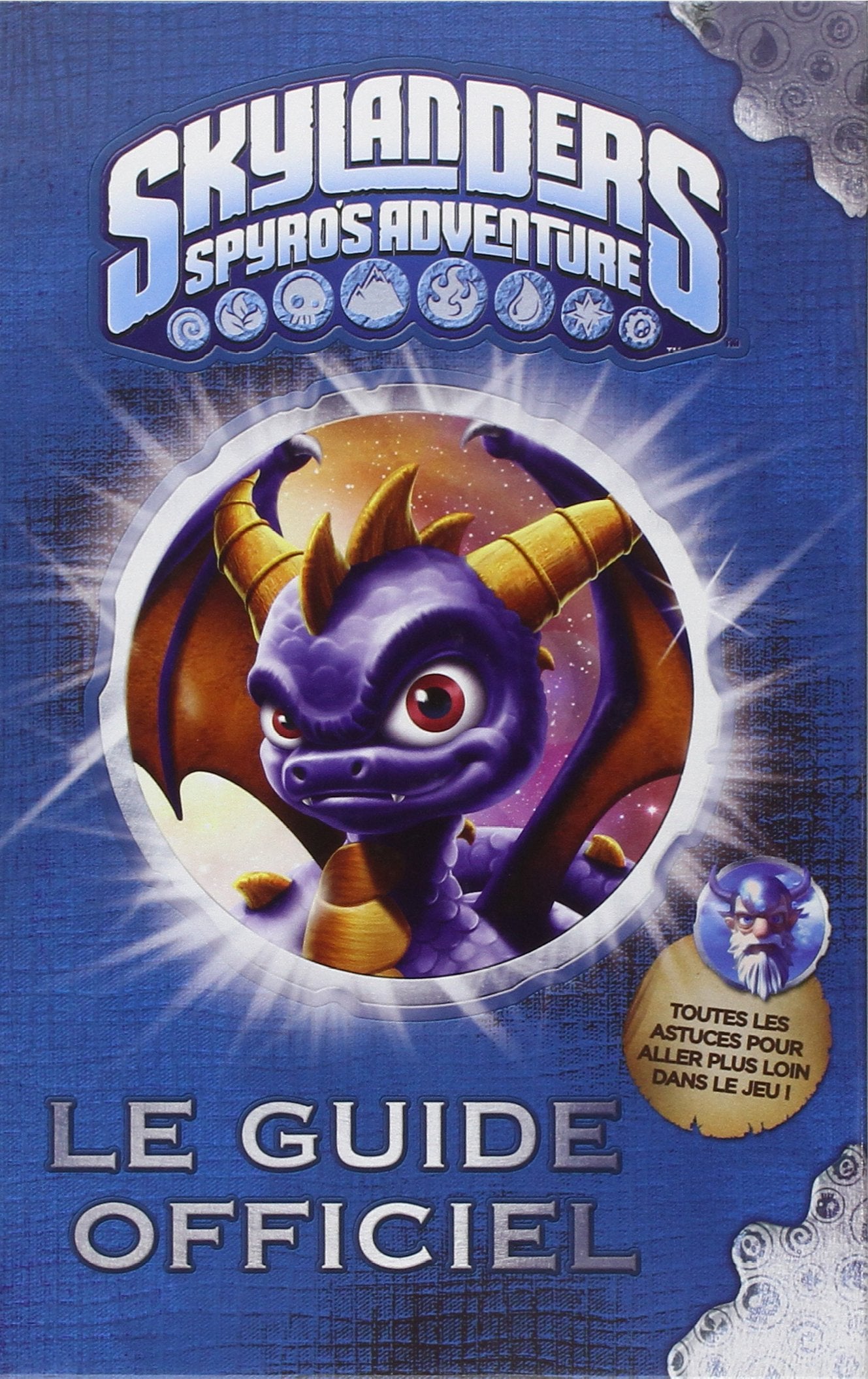 Skylanders Spyro's Adventure: Le guide officiel 9782012275379