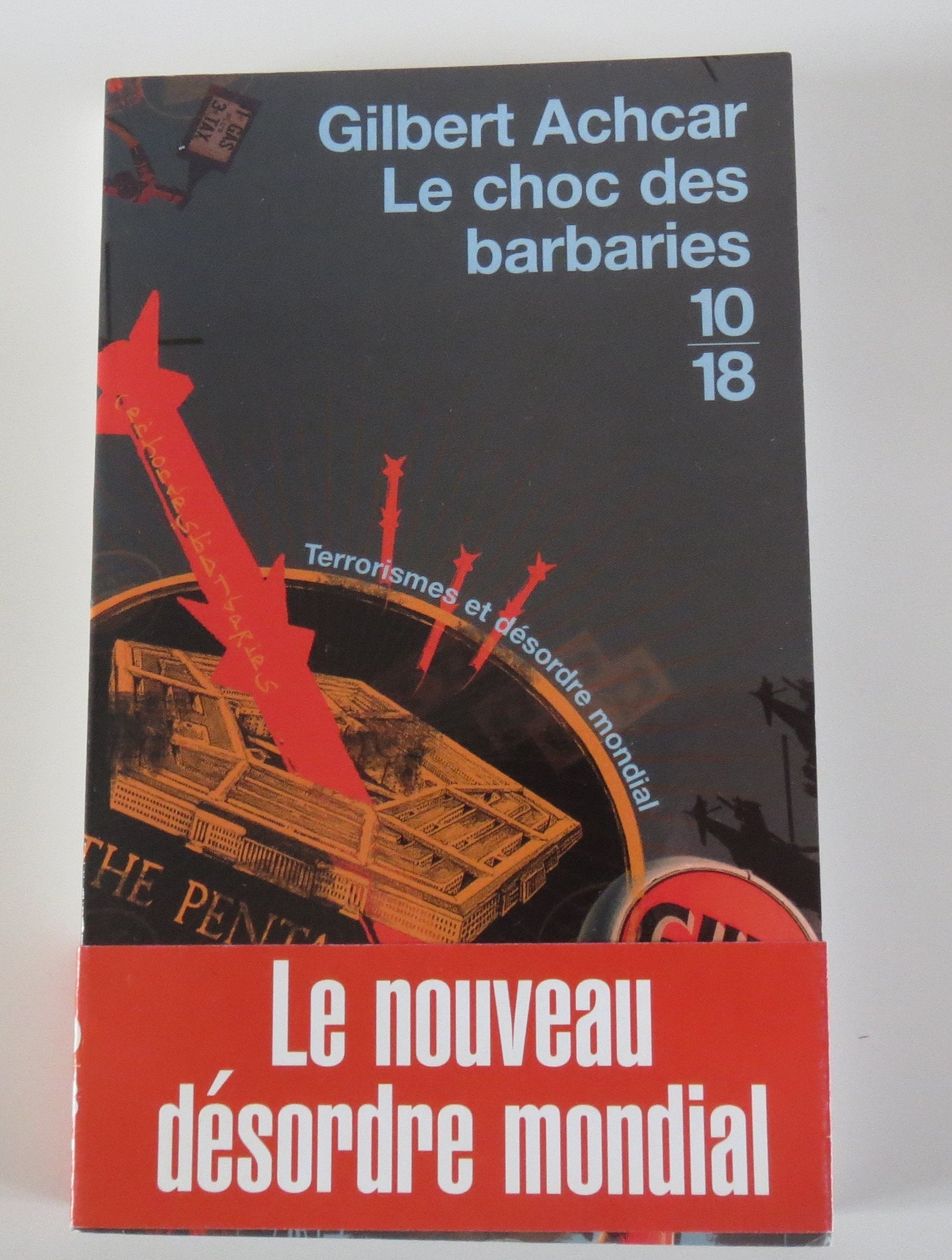 Le choc des barbaries: Terrorismes et désordre mondial 9782264038395