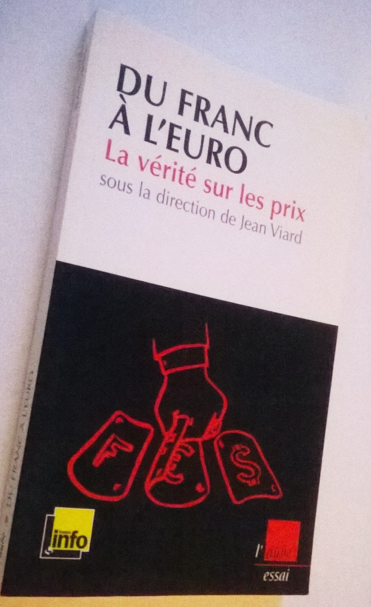 Du franc à l'euro: La vérité sur les prix 9782752603180