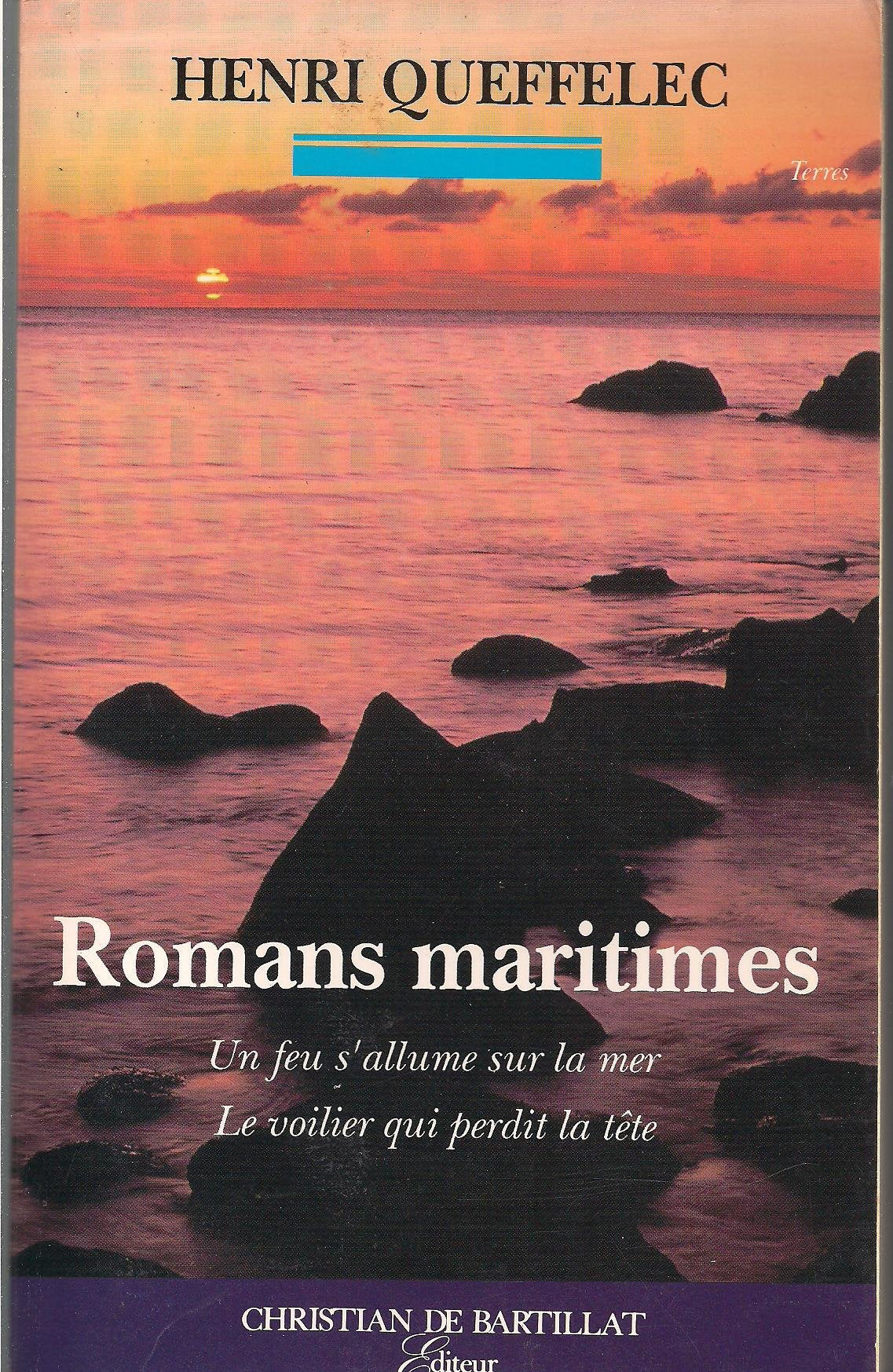 Romans maritimes : un feu s'allume sur la mer , Le voilier qui perdit la tête 9782905563842