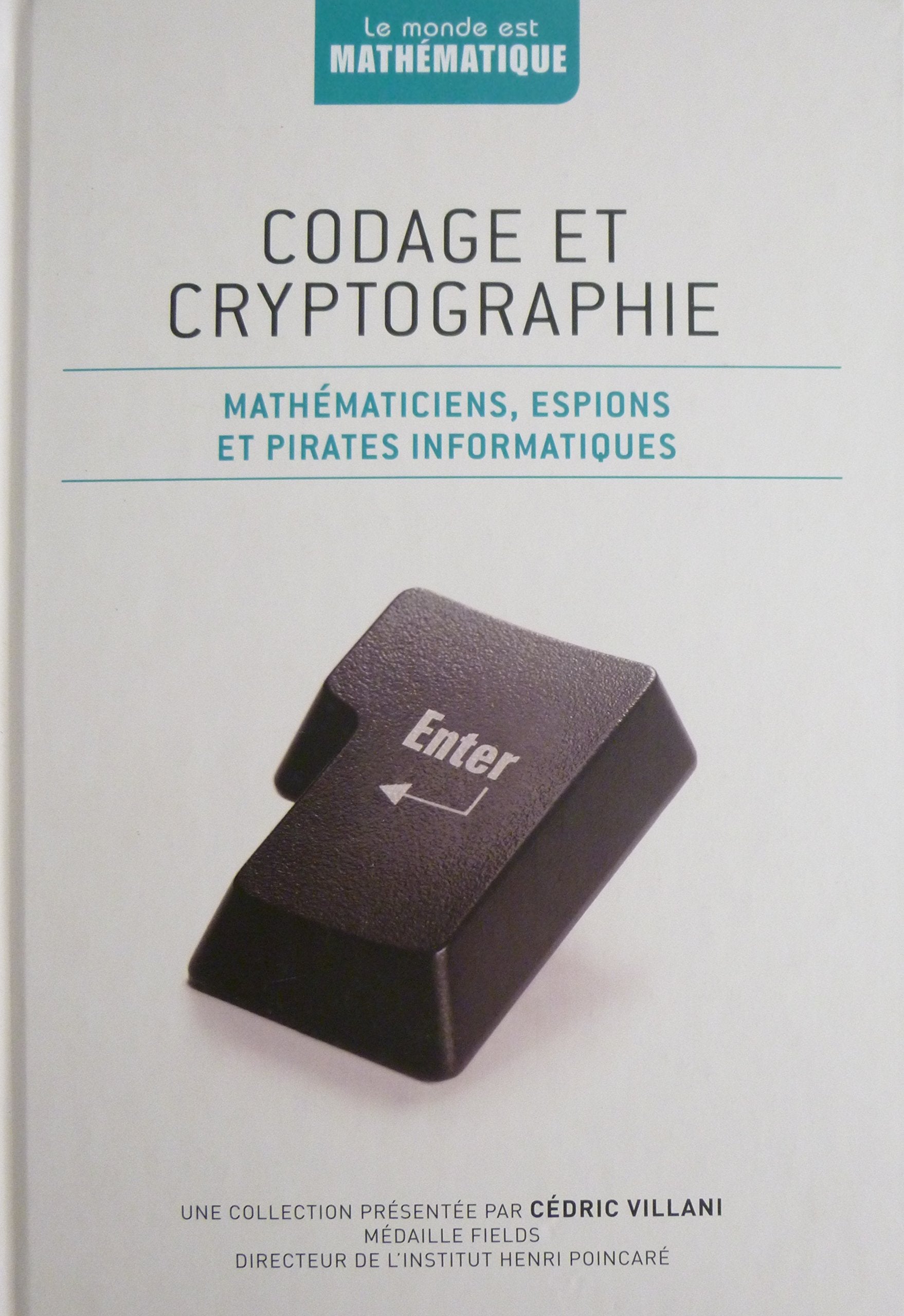 Codage et cryptographie - Mathématiciens, espions et pirates informatiques 9782823701012