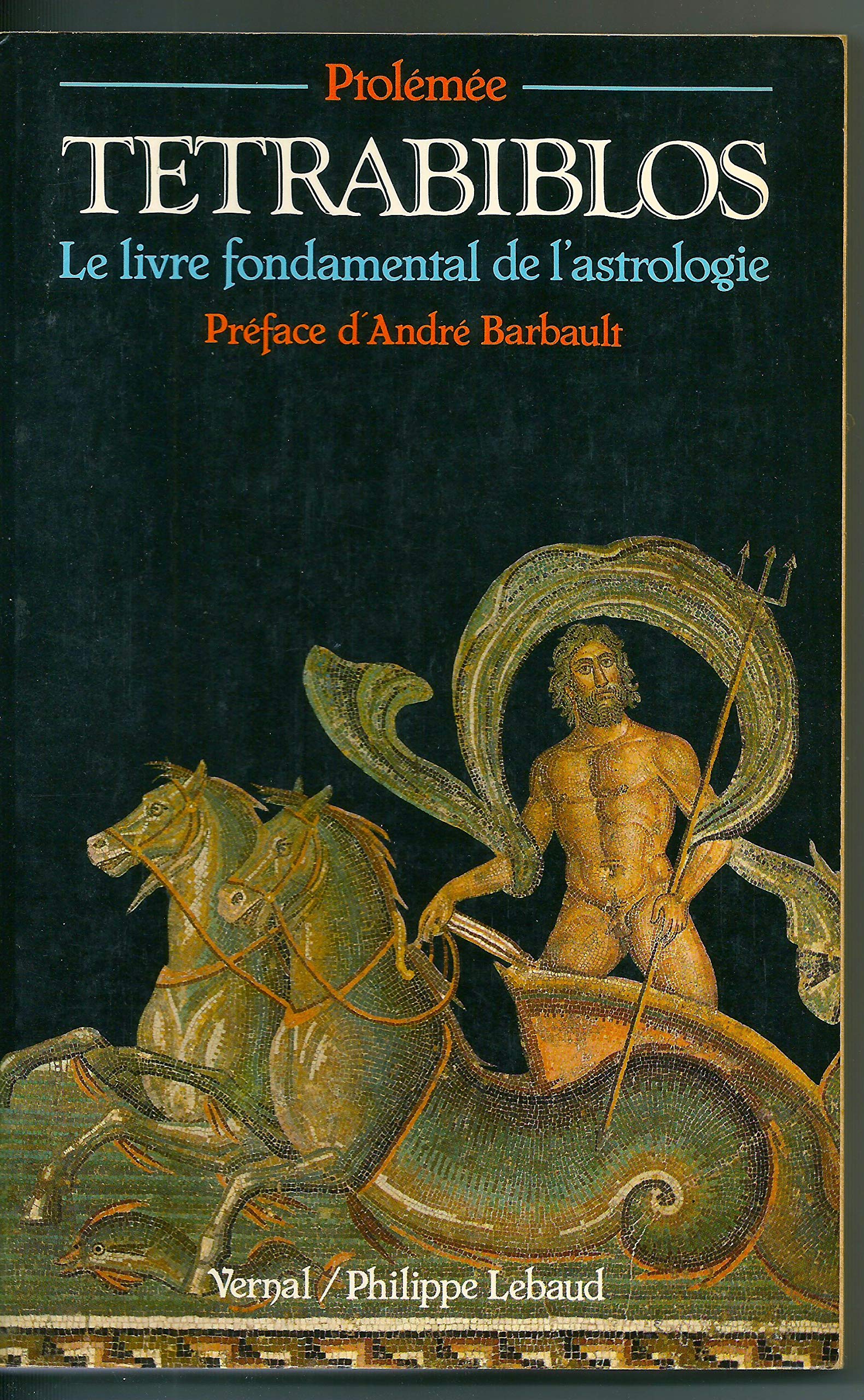 Tétrabiblos : Le livre fondamental de l'astrologie 9782865940240