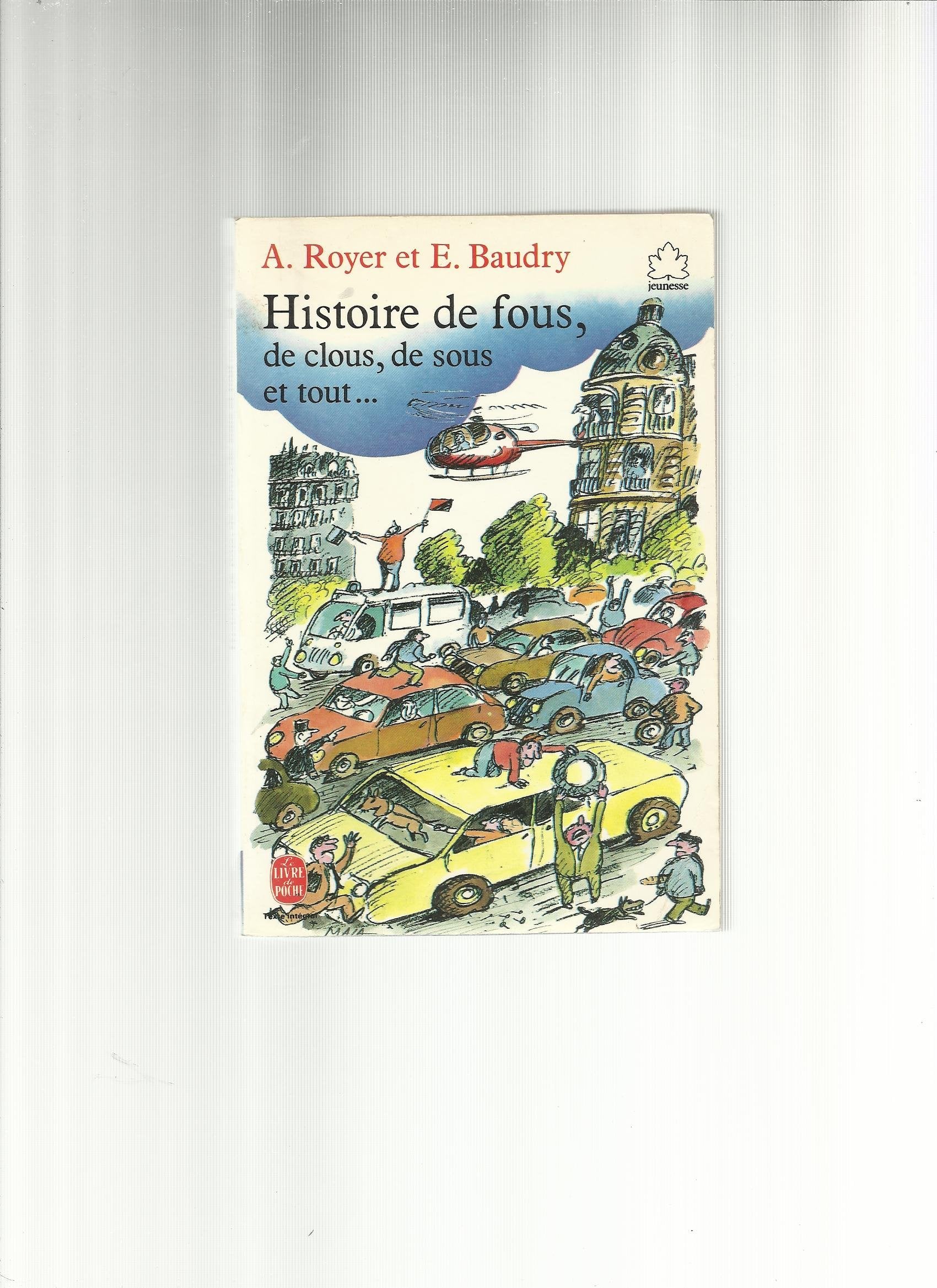 Histoire de fous, de clous, de sous et tout 9782253038177