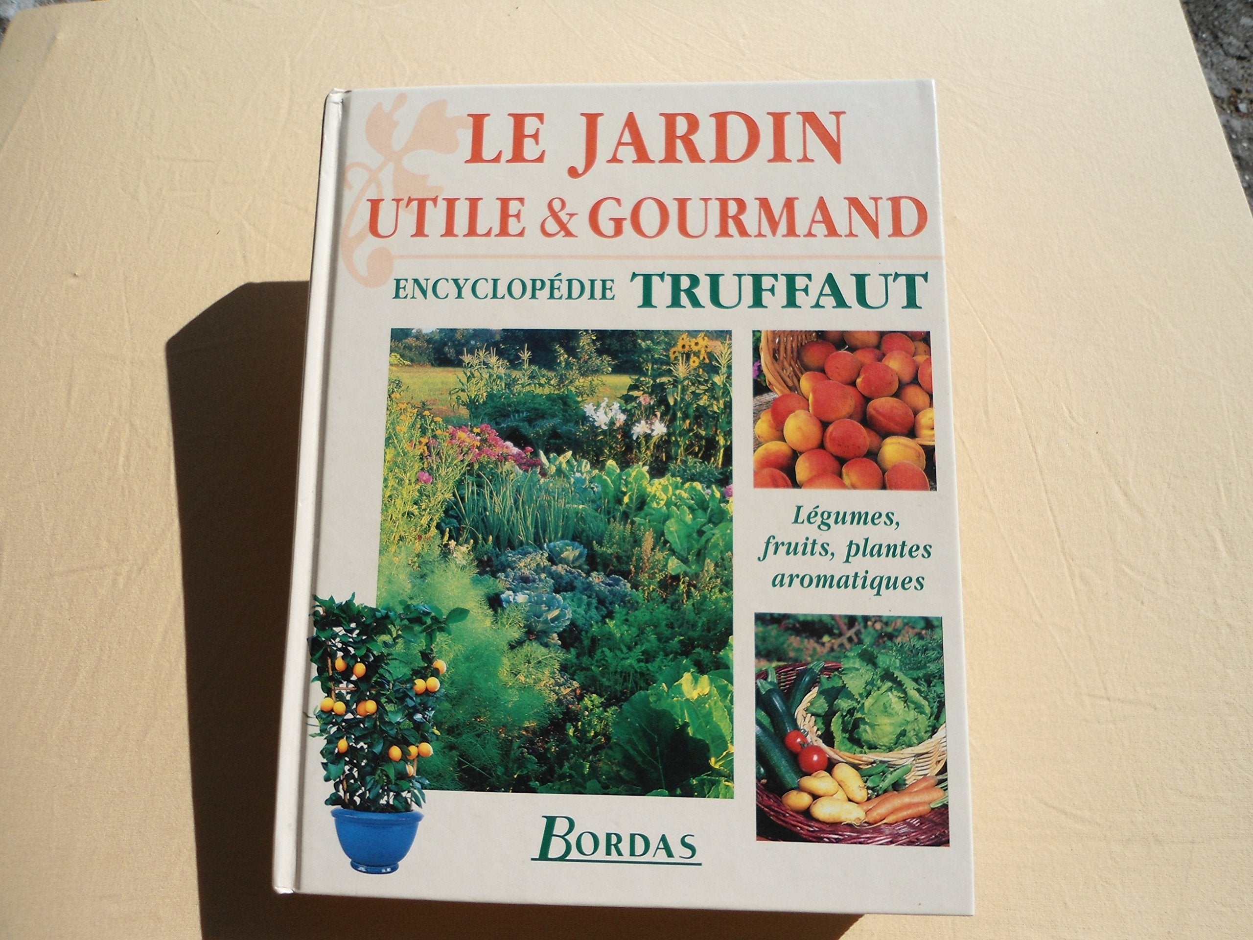 Le Jardin Utile & Gourmand 9782047600276