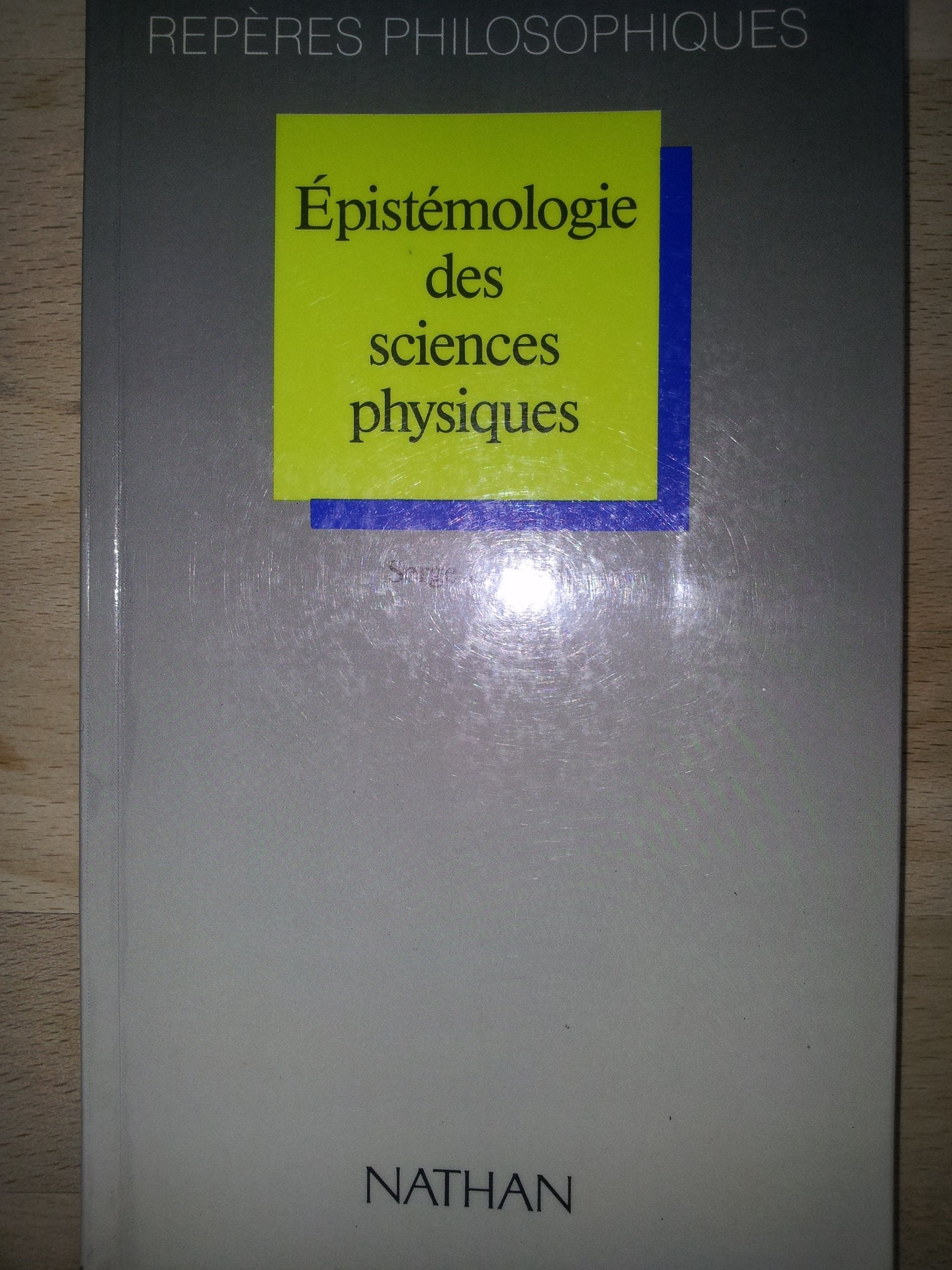 Épistémologie des sciences physiques 9782091759111