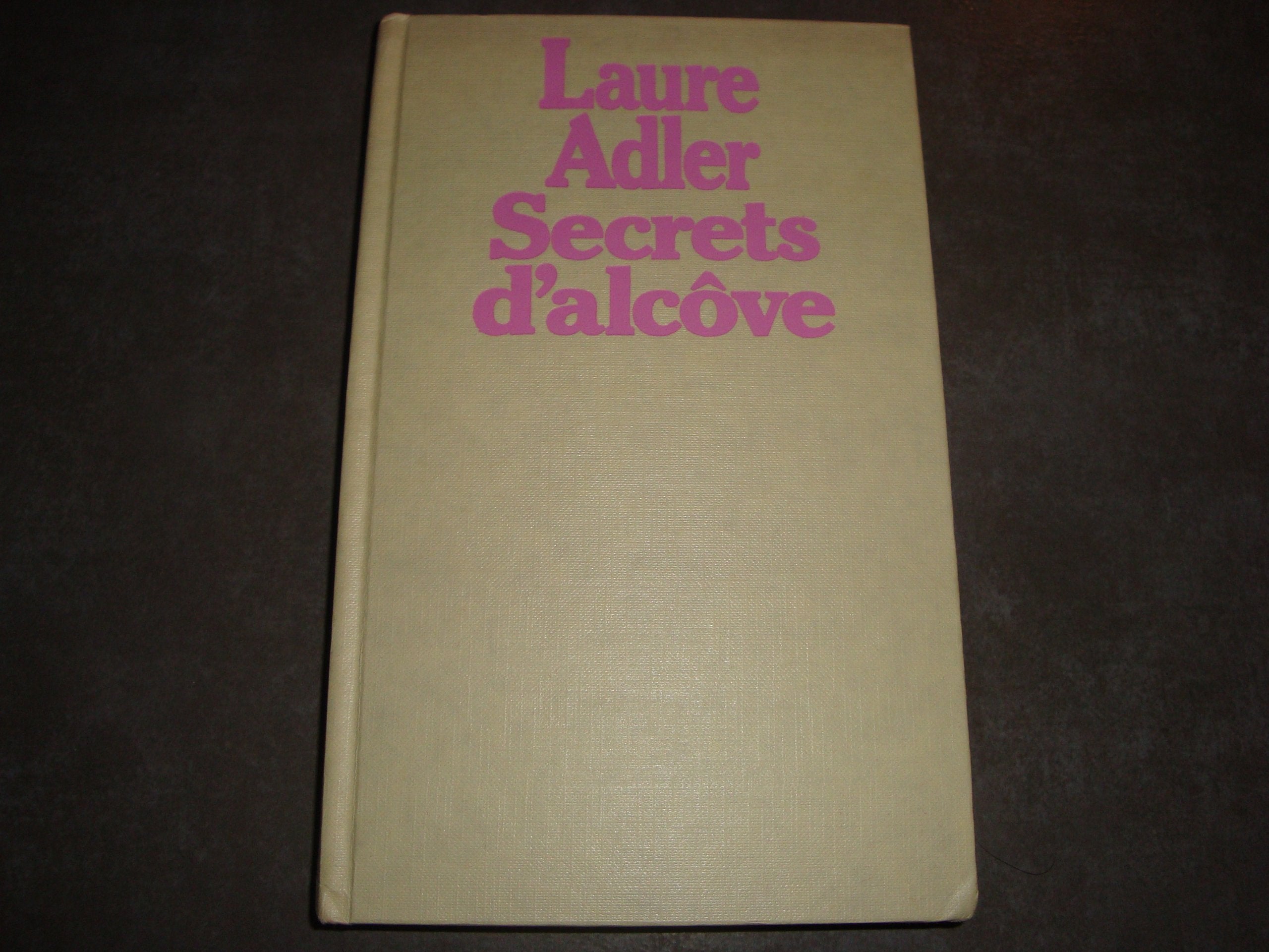 Secrets d'alcôve : histoire du couple de 1830 à 1930 9782010083525