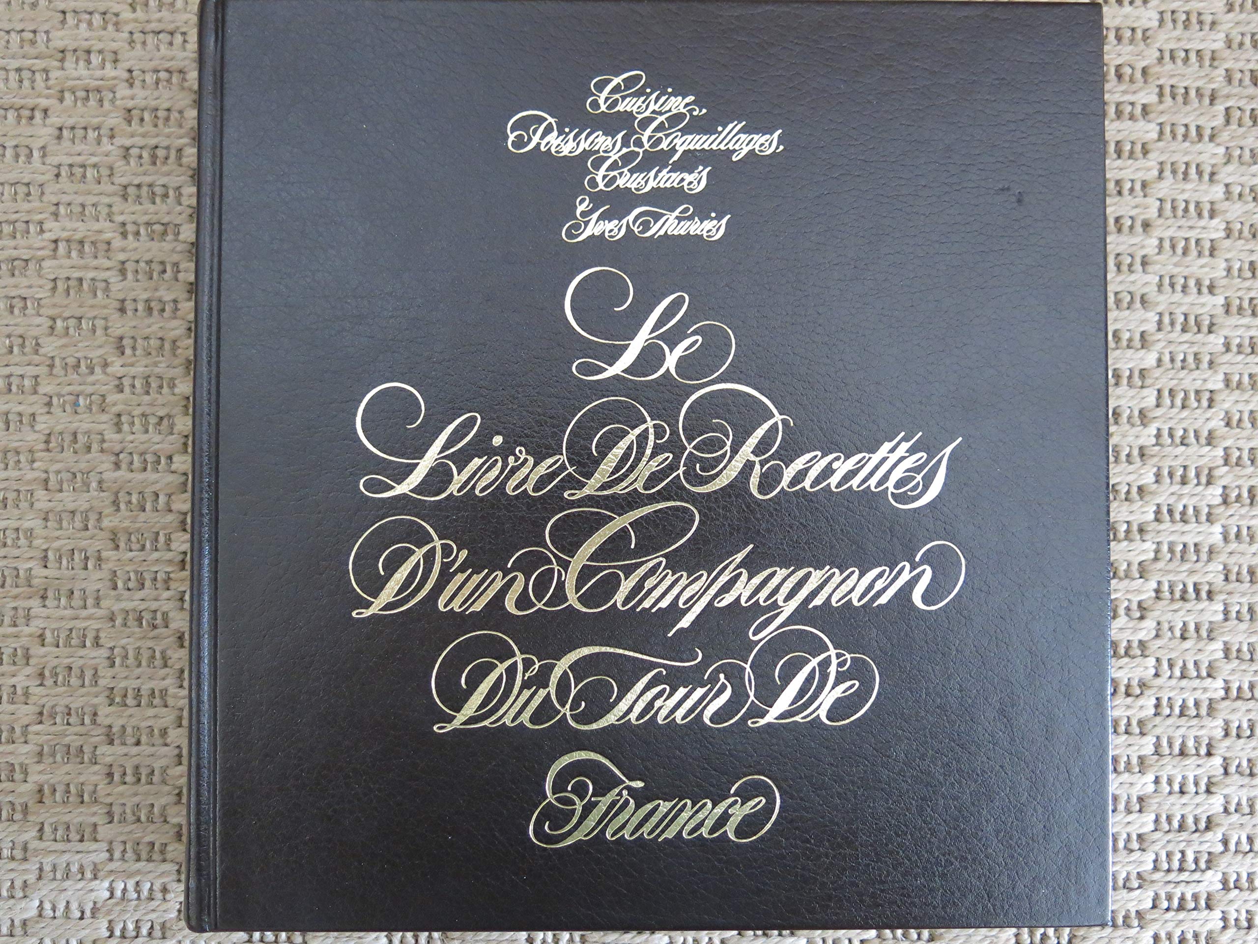 Le Livre de recettes d'un compagnon du tour de France, tome 5 9782901185055