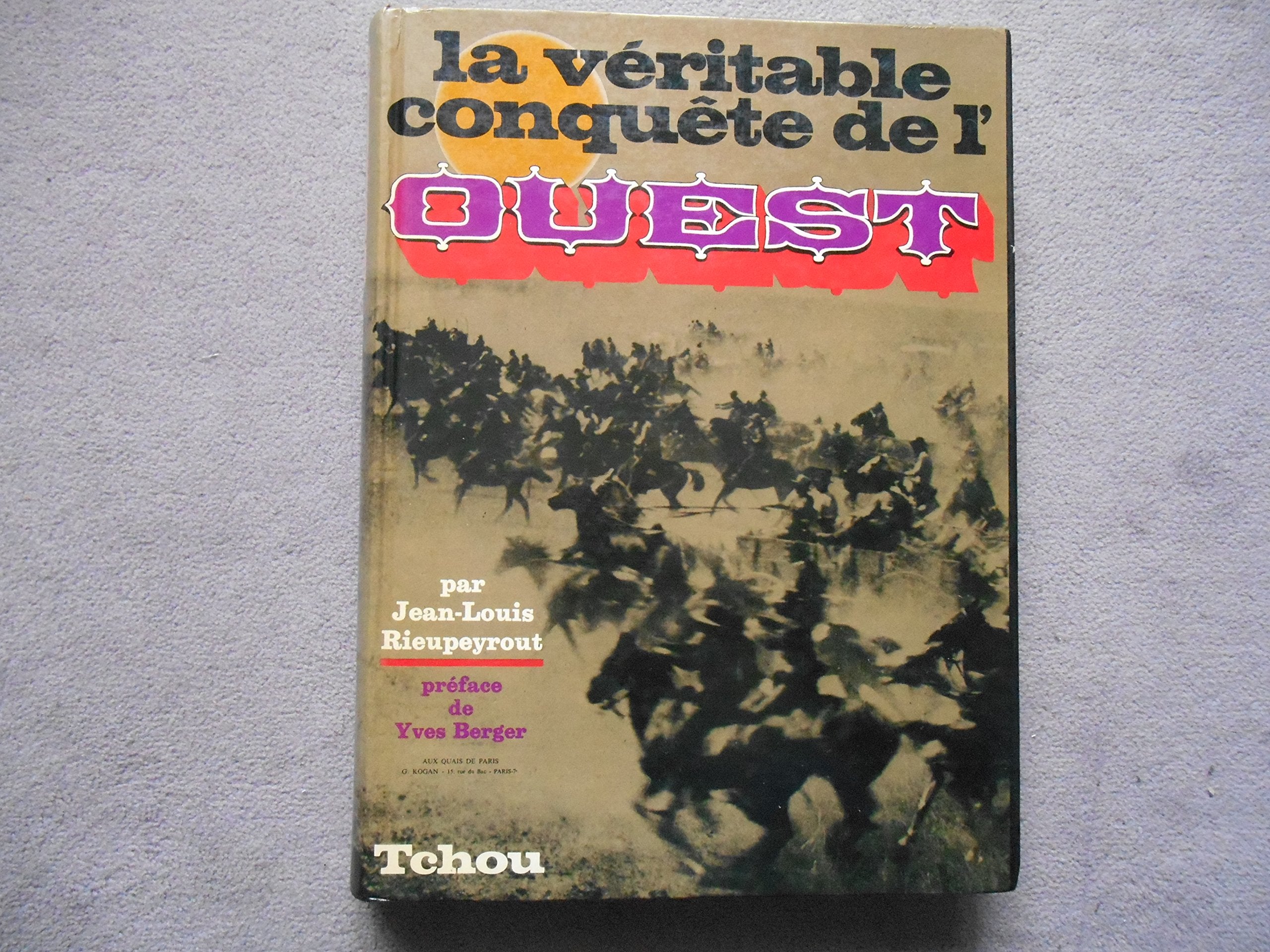 La véritable conquete de l'ouest