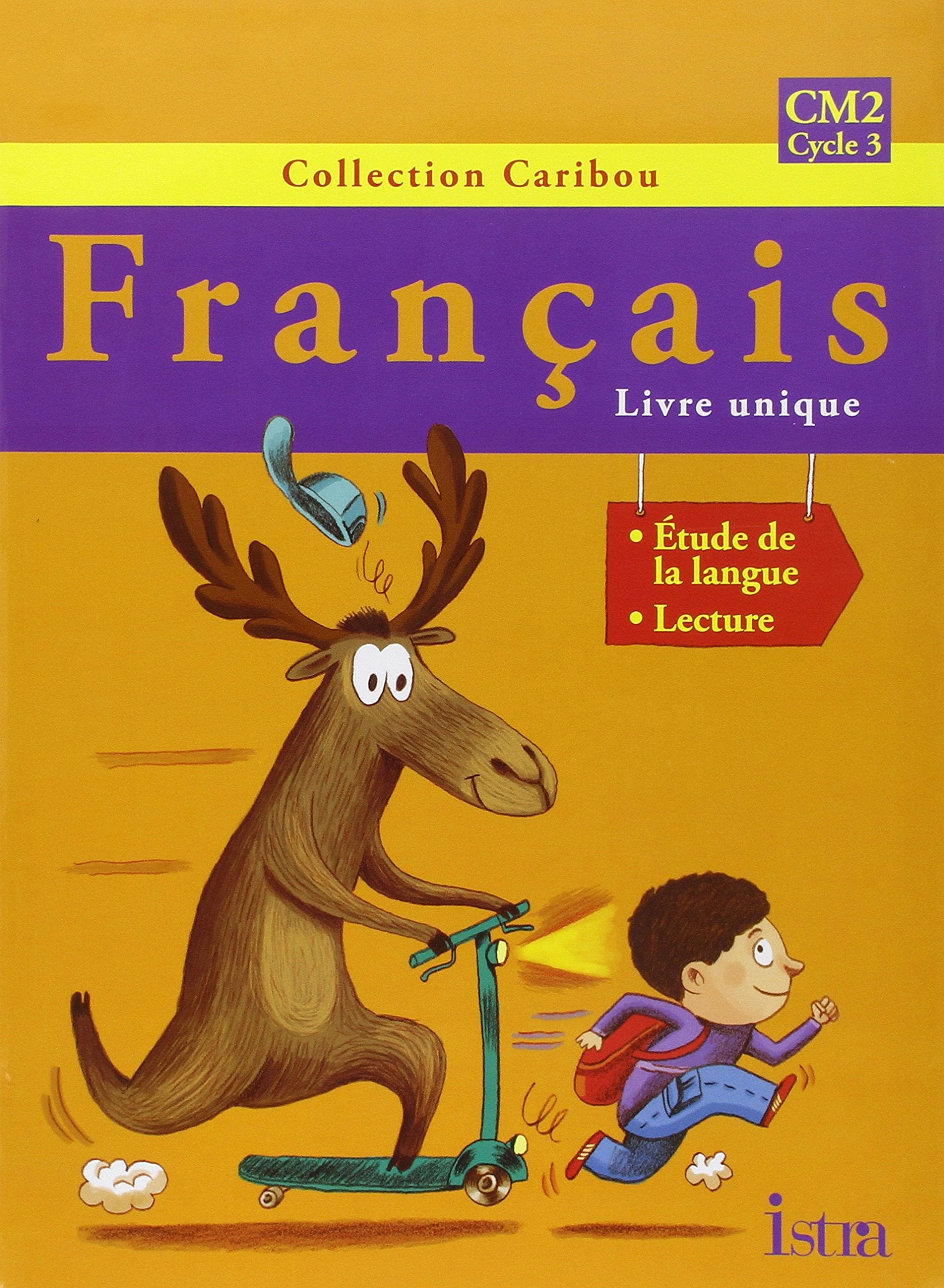Caribou Français CM2 - Livre de l'élève - Edition 2010 9782011165602