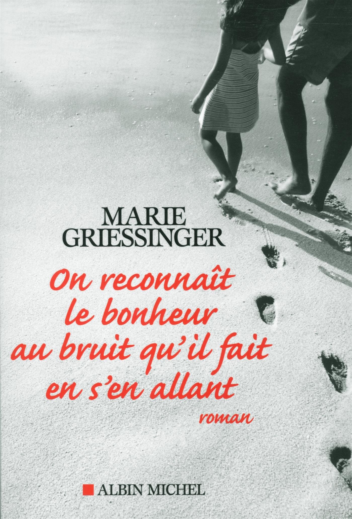 On reconnaît le bonheur au bruit qu'il fait en s'en allant 9782226314802