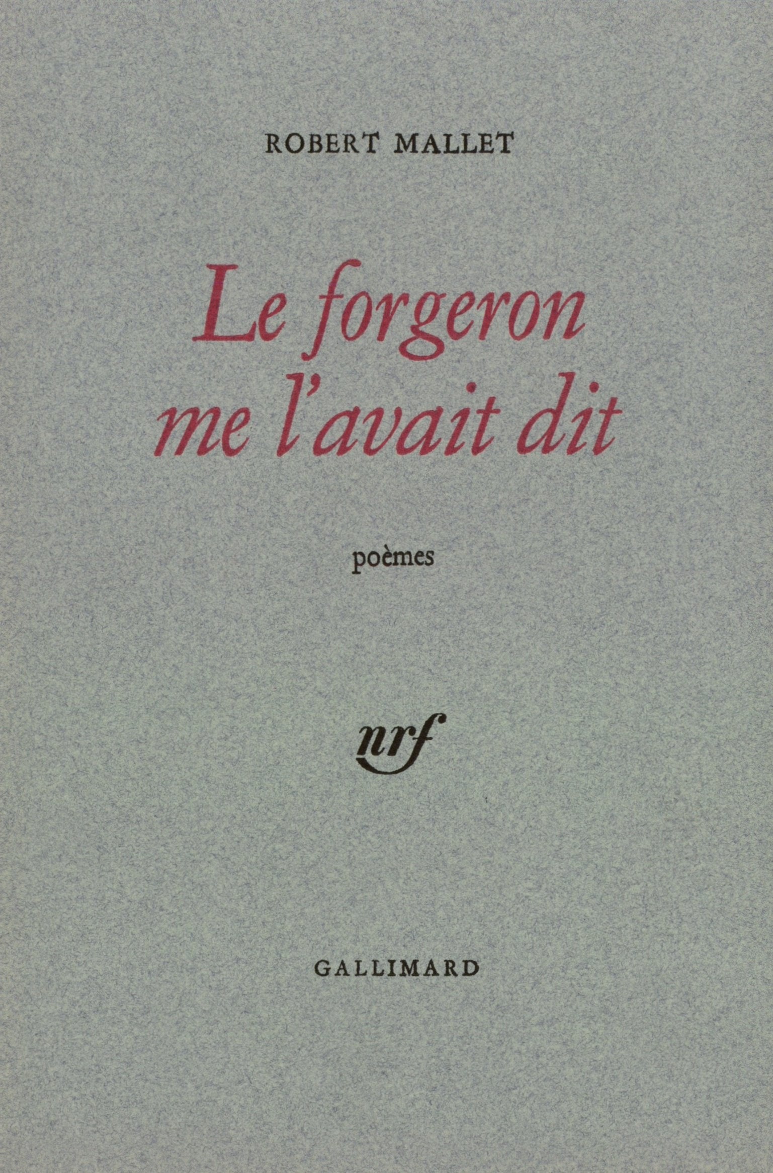 Le Forgeron me l'avait dit / Mots princiers 9782070212545