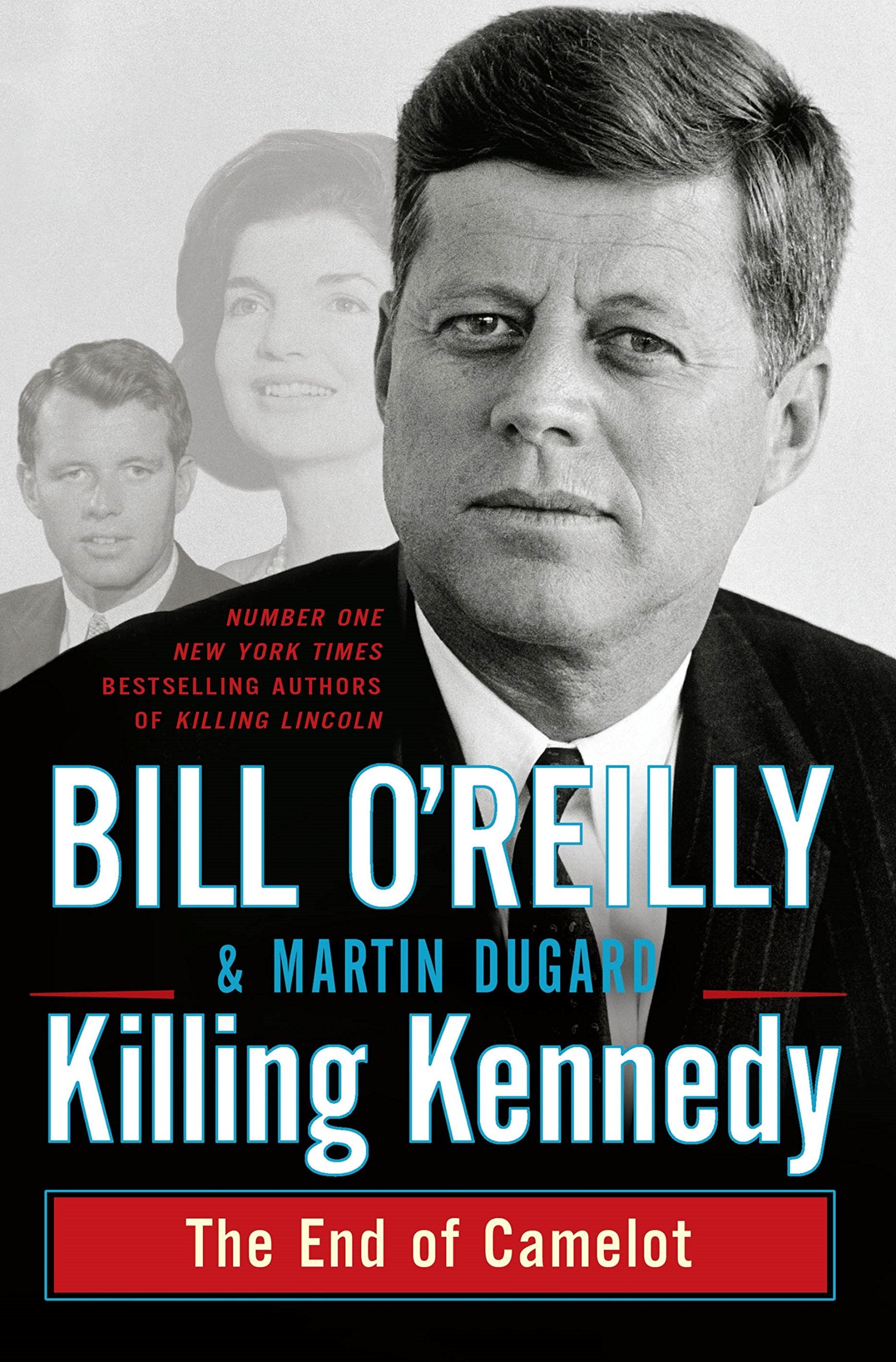 Killing Kennedy: The End of Camelot 9781447233640