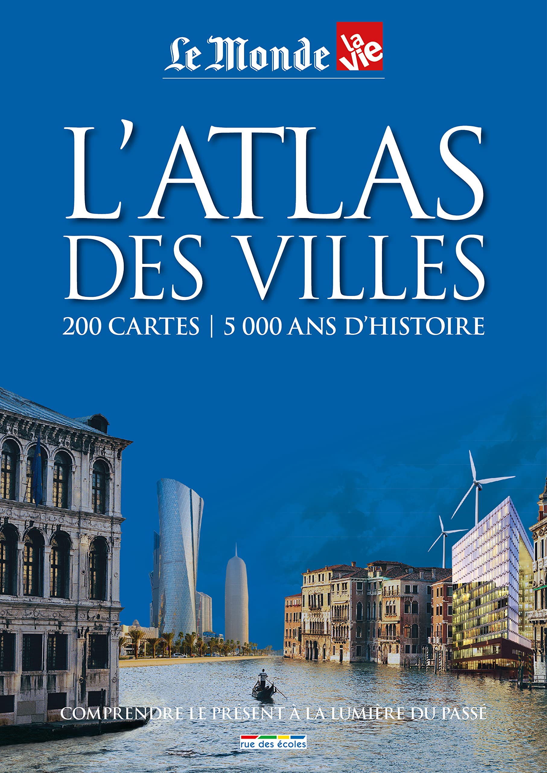 L'atlas des villes: 200 cartes - 5000 ans d'histoire 9782820803436