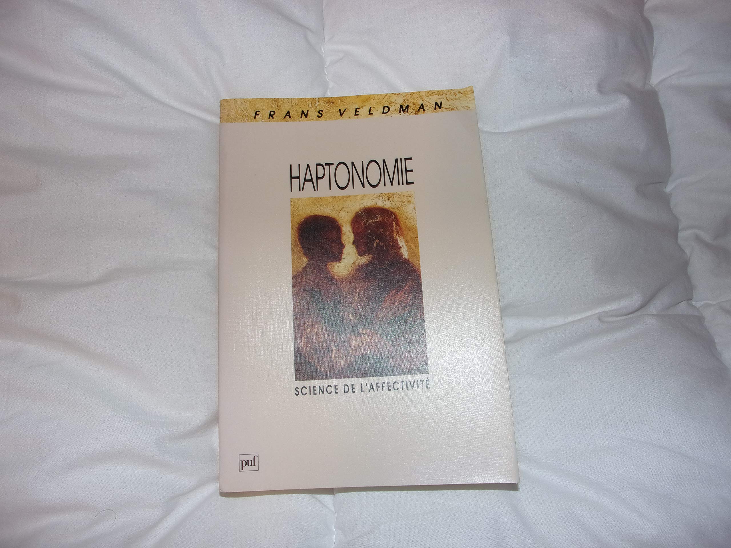 Haptonomie : science de l'affectivité 9782130432692