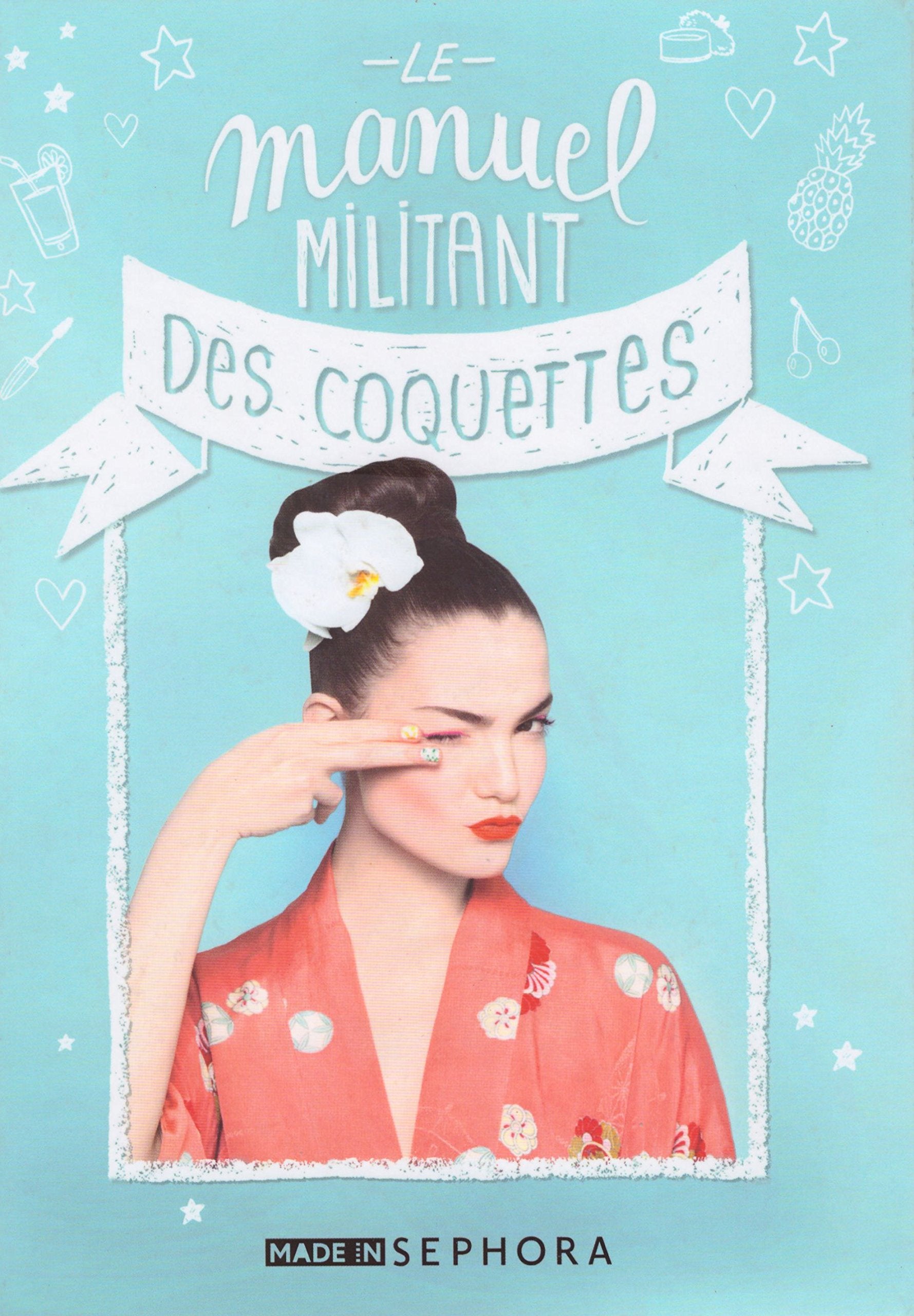 Le manuel militant des coquettes, beauty guide, made in Sephora 3378872088318