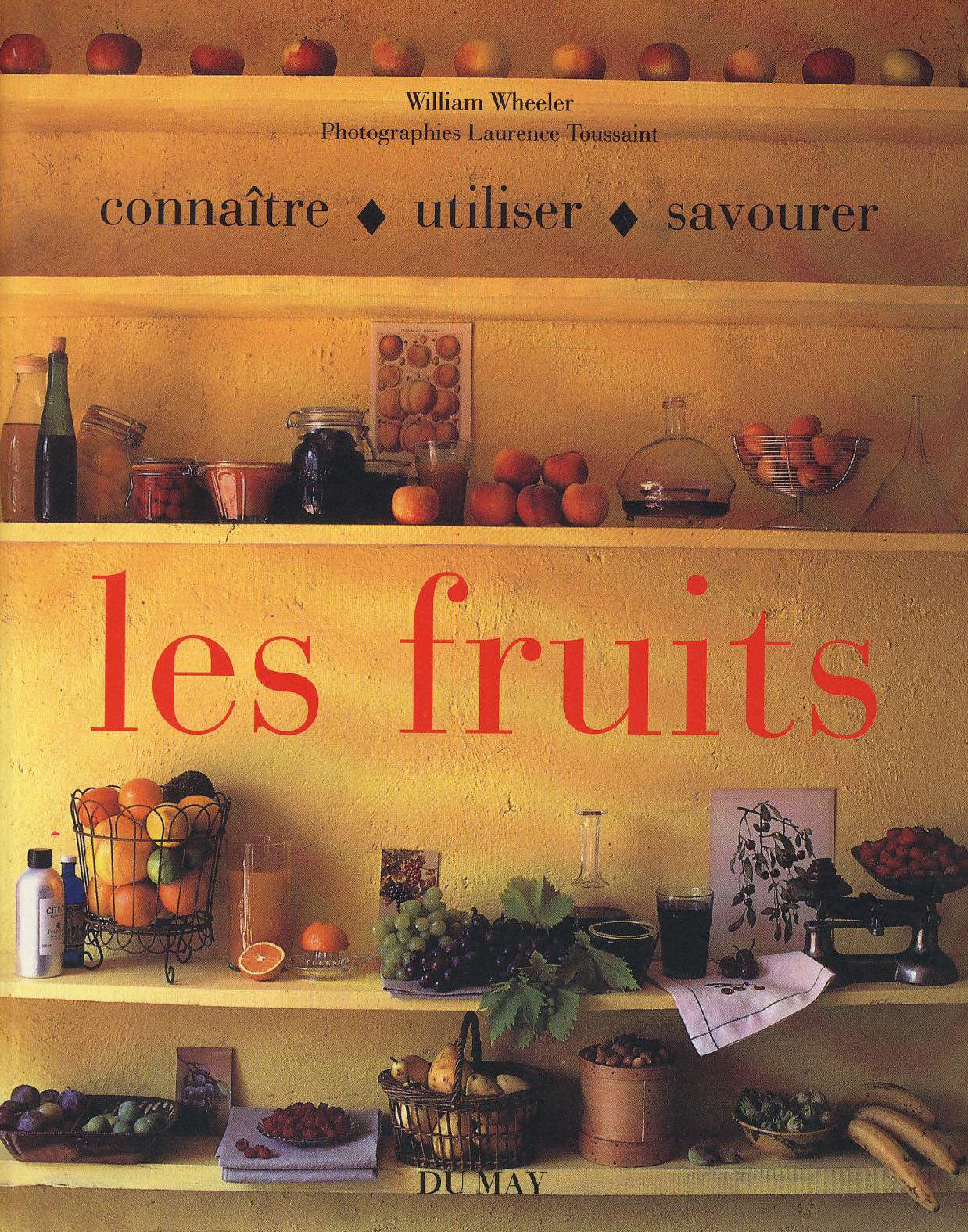 Les fruits : connaitre - utiliser - savourer 9782841020386