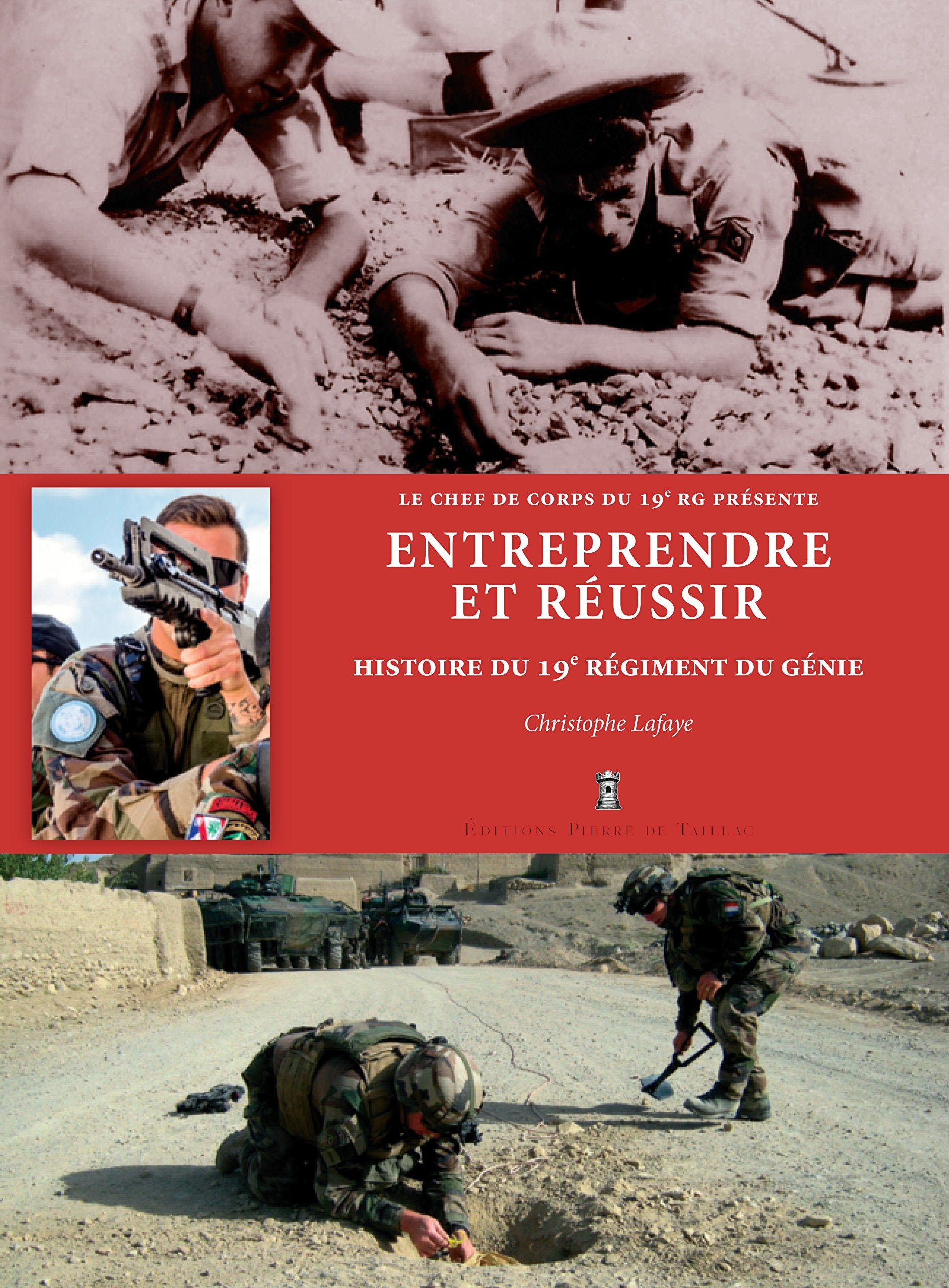 Entreprendre Et Réussir - Histoire Du 19E Régiment 9782364450677