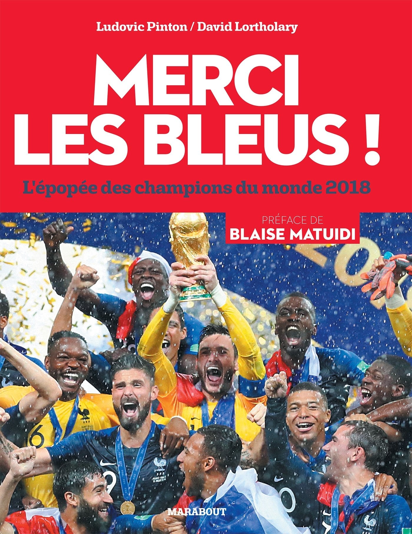 Merci les Bleus !: L'épopée des champions du monde 2018 9782501137539