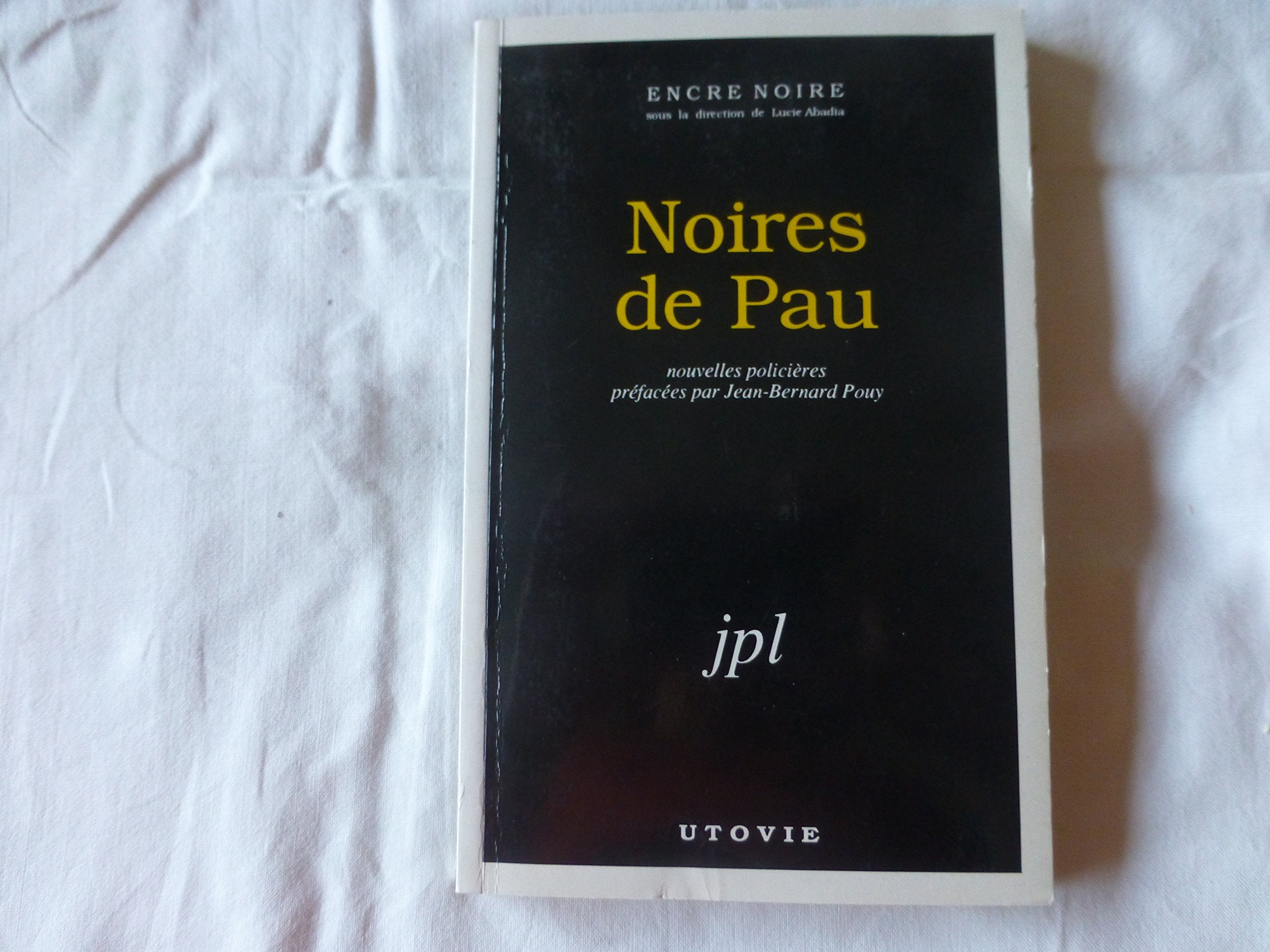 Noires de Pau : Nouvelles policières (Encre noire) 9782868190994