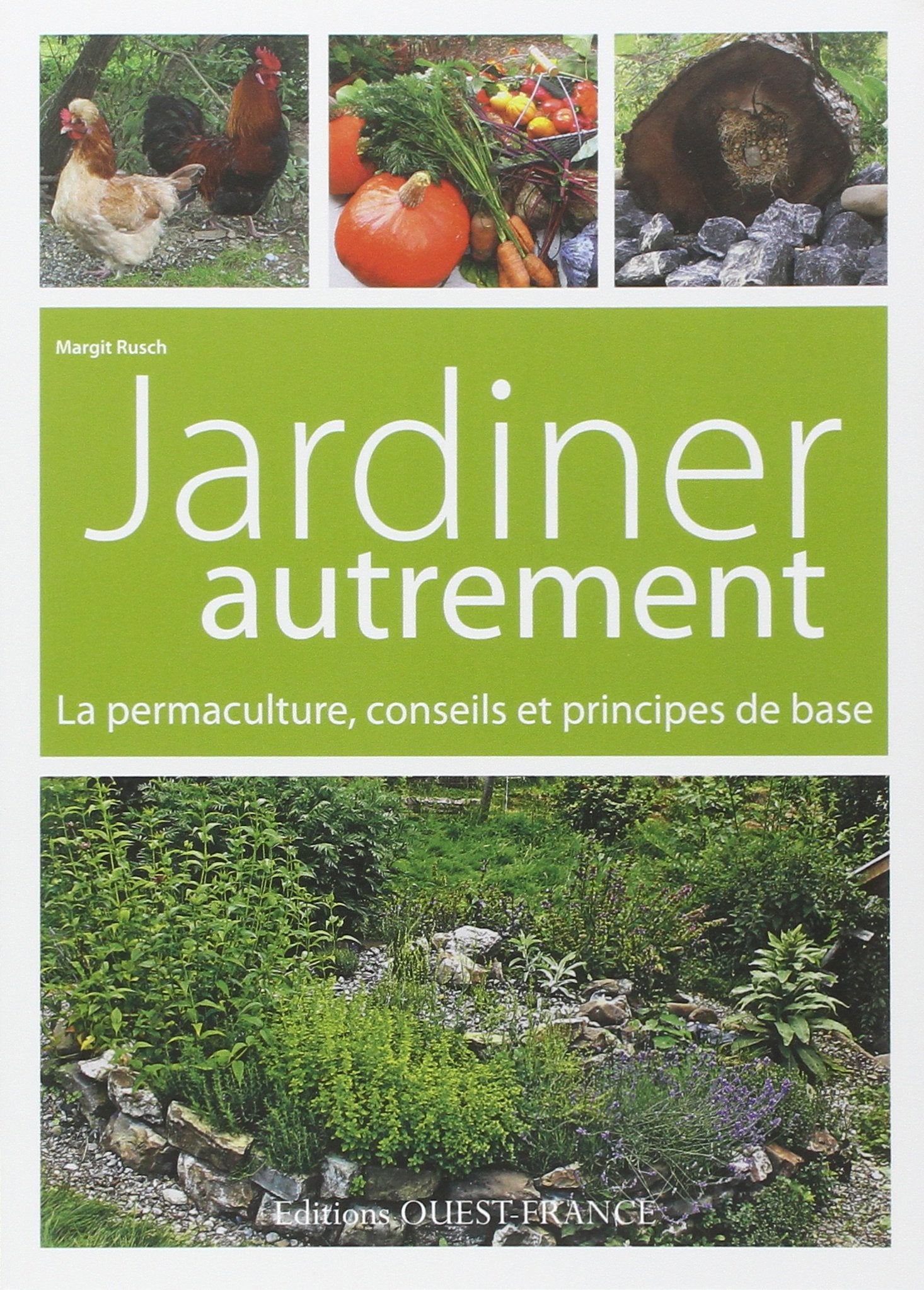 Jardiner autrement. La permaculture, conseils et principes de base 9782737360251