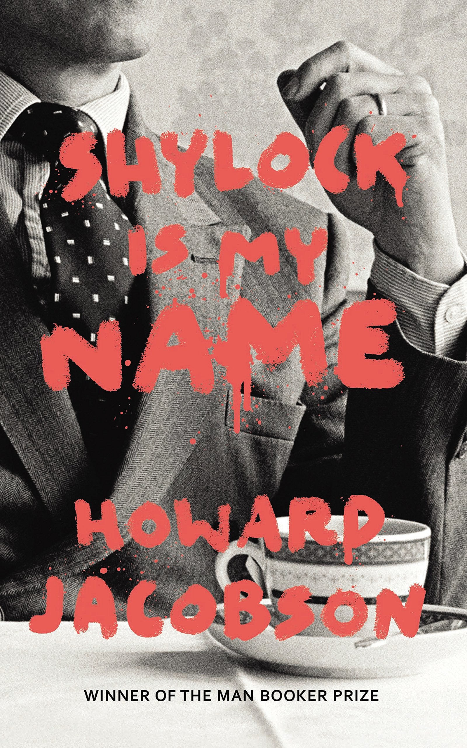 Shylock is My Name: The Merchant of Venice Retold (Hogarth Shakespeare) 9780701188993