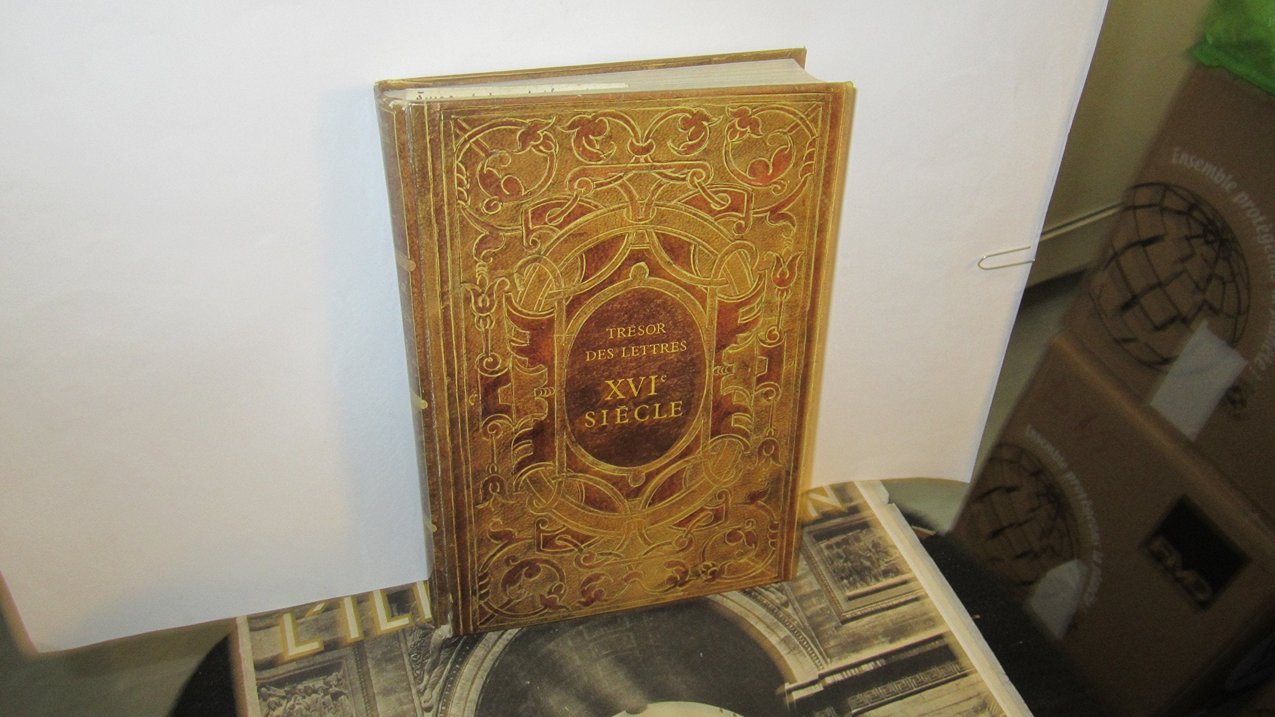 Tresor des lettres. seizieme siecle. (xvie)