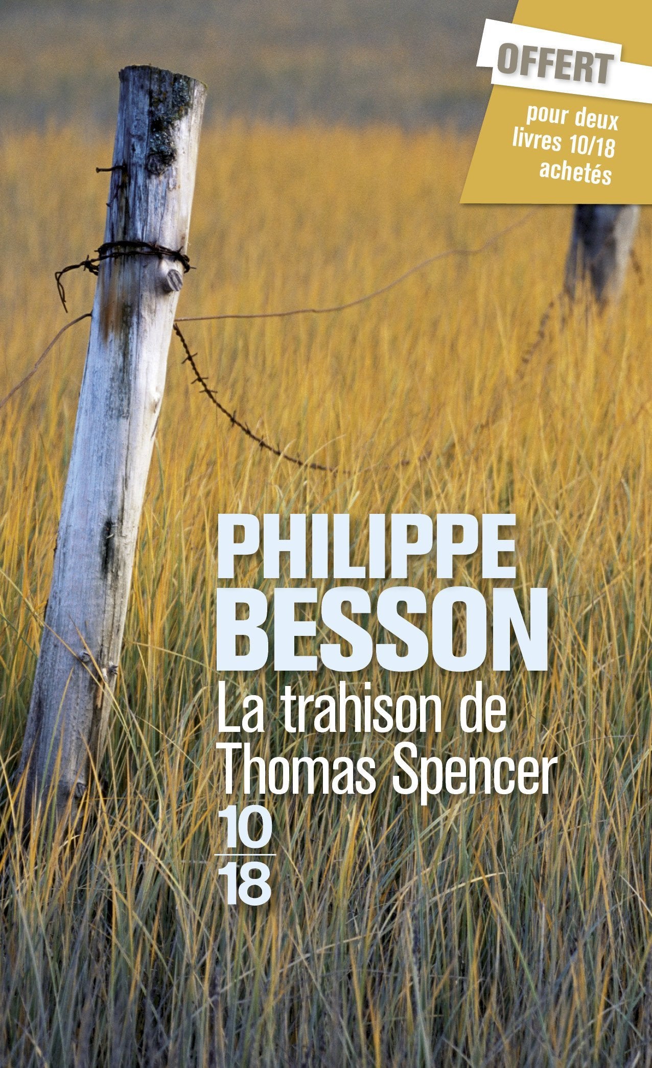 Édition spéciale - La trahison de Thomas Spencer - Ne peut être vendu séparément - Offert uniquement pour l'achat de deux titres 10 x 18 (voir conditions sur la page de l'opération) 9782264069269