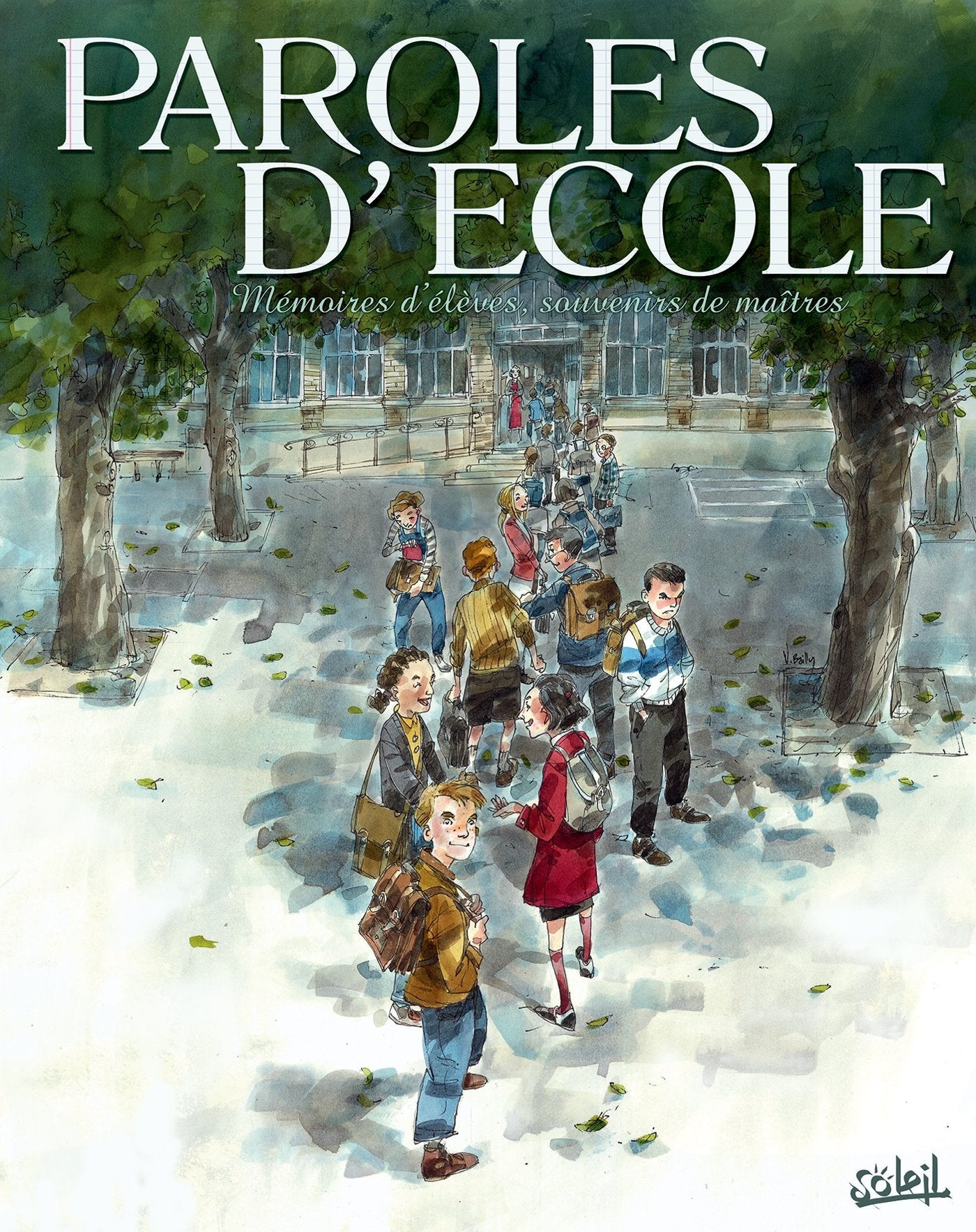 Paroles d'École: Mémoire d'élèves, souvenirs de Maîtres 9782302036277