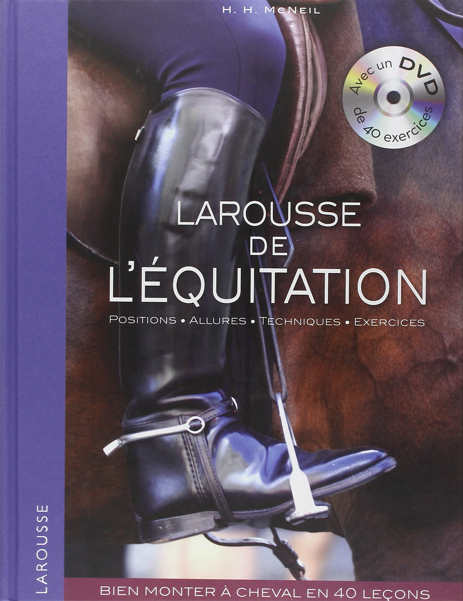 Larousse de l'équitation: Positions, allures, techniques, exercices 9782035871824