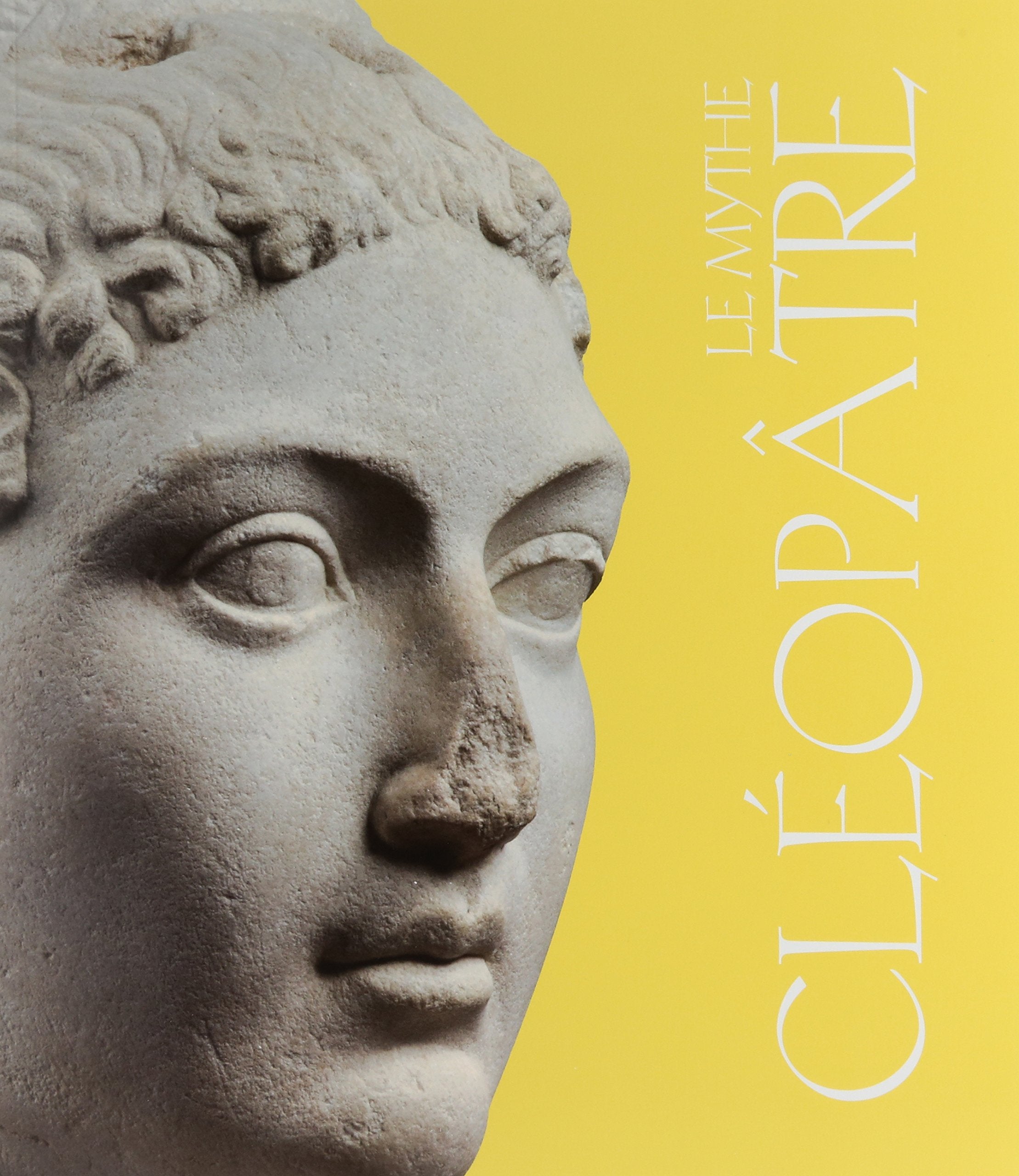 Le mythe Cléopâtre 9782353401895