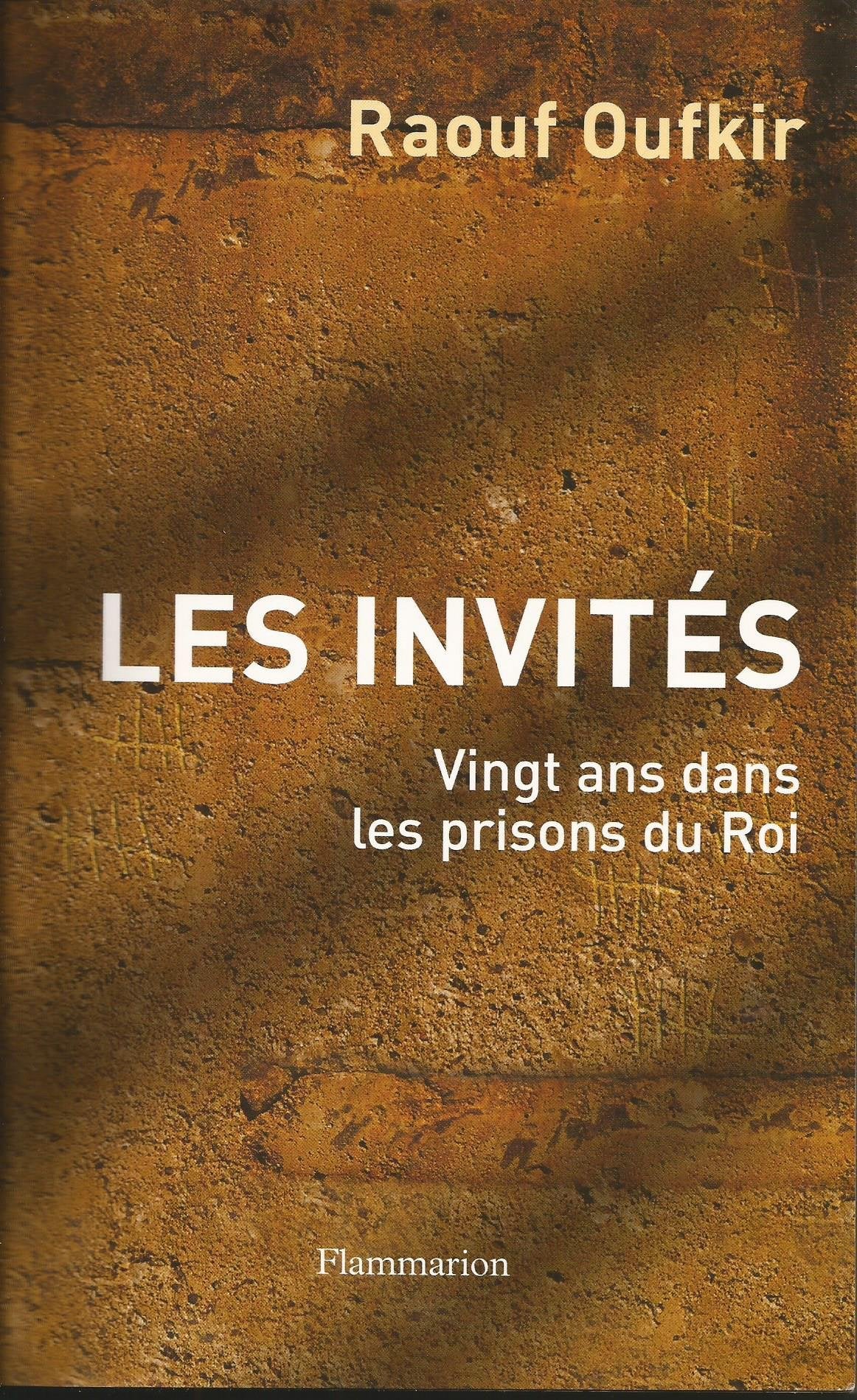 Les Invités : Vingt ans dans les prisons du Roi 9782080682444