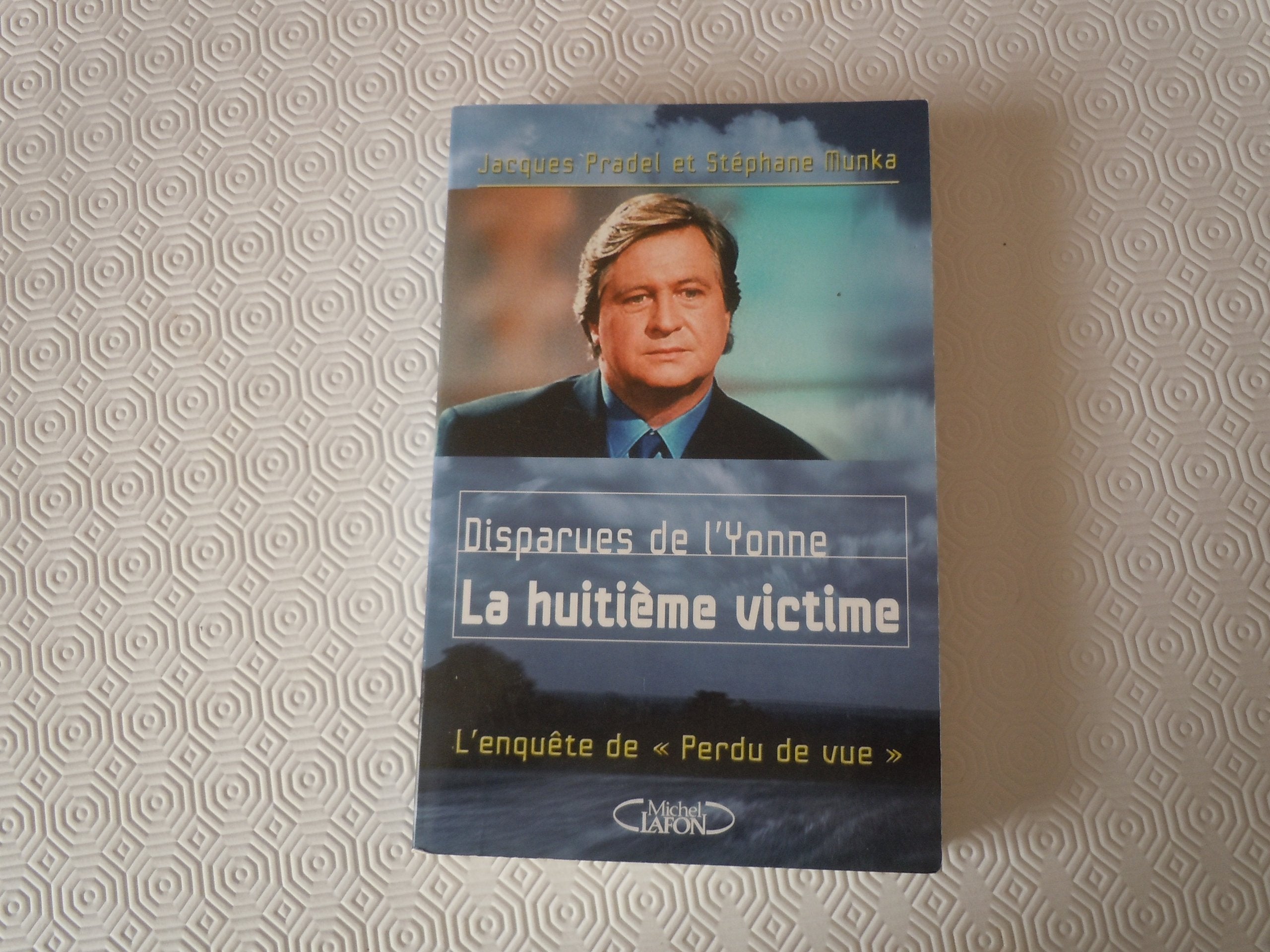 DISPARUES YONNE HUITIEME VICTI 9782749902272