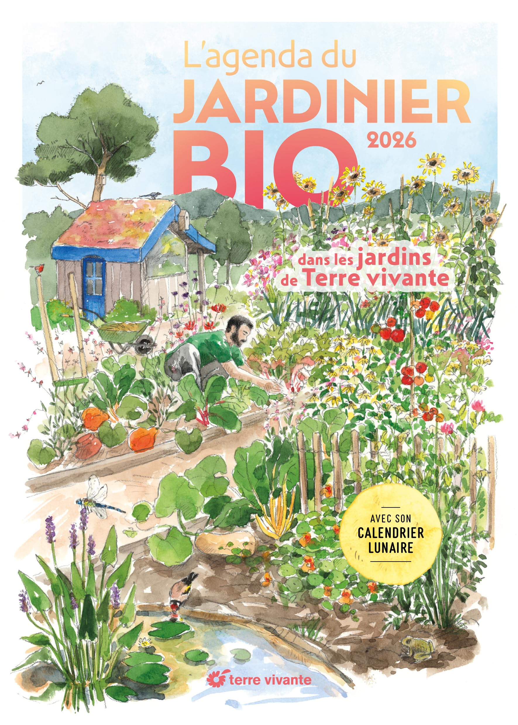 L'Agenda du jardinier bio 2026: Dans les jardins de Terre vivante 9782360989966