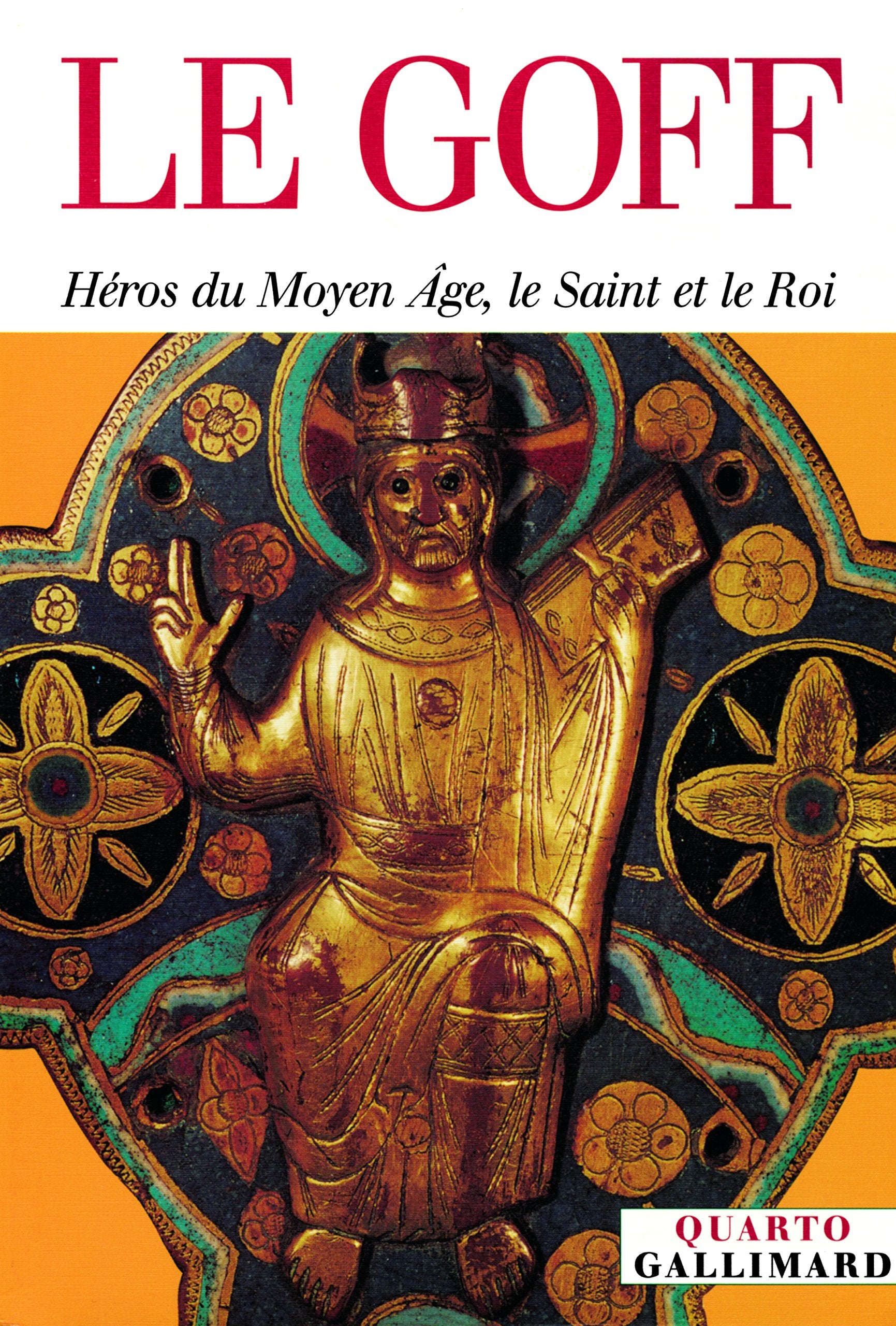 Héros du Moyen Âge, le Saint et le Roi 9782070768448
