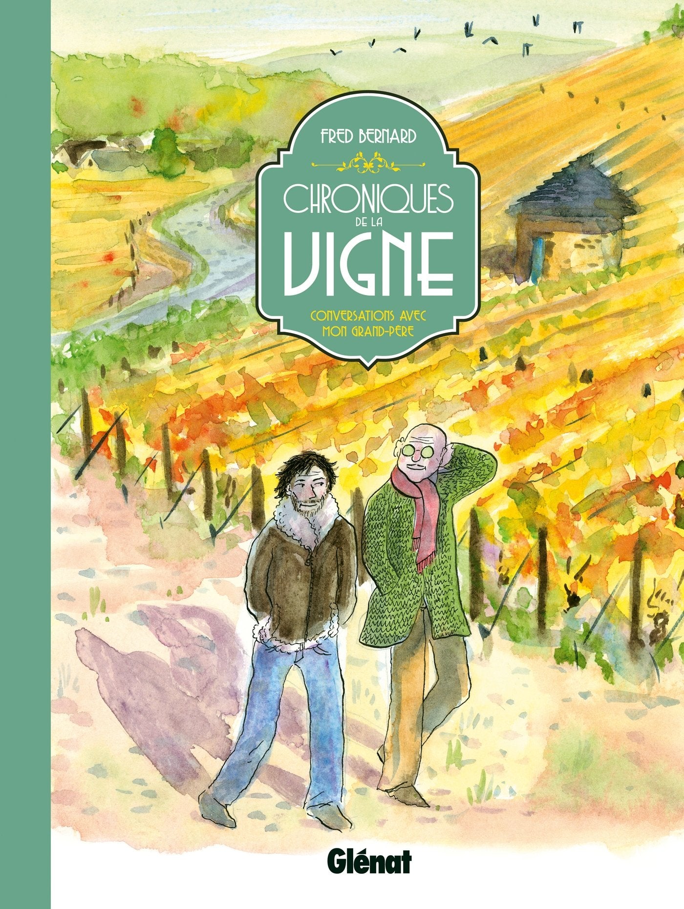 Chroniques de la vigne: Conversations avec mon grand-père 9782723492874