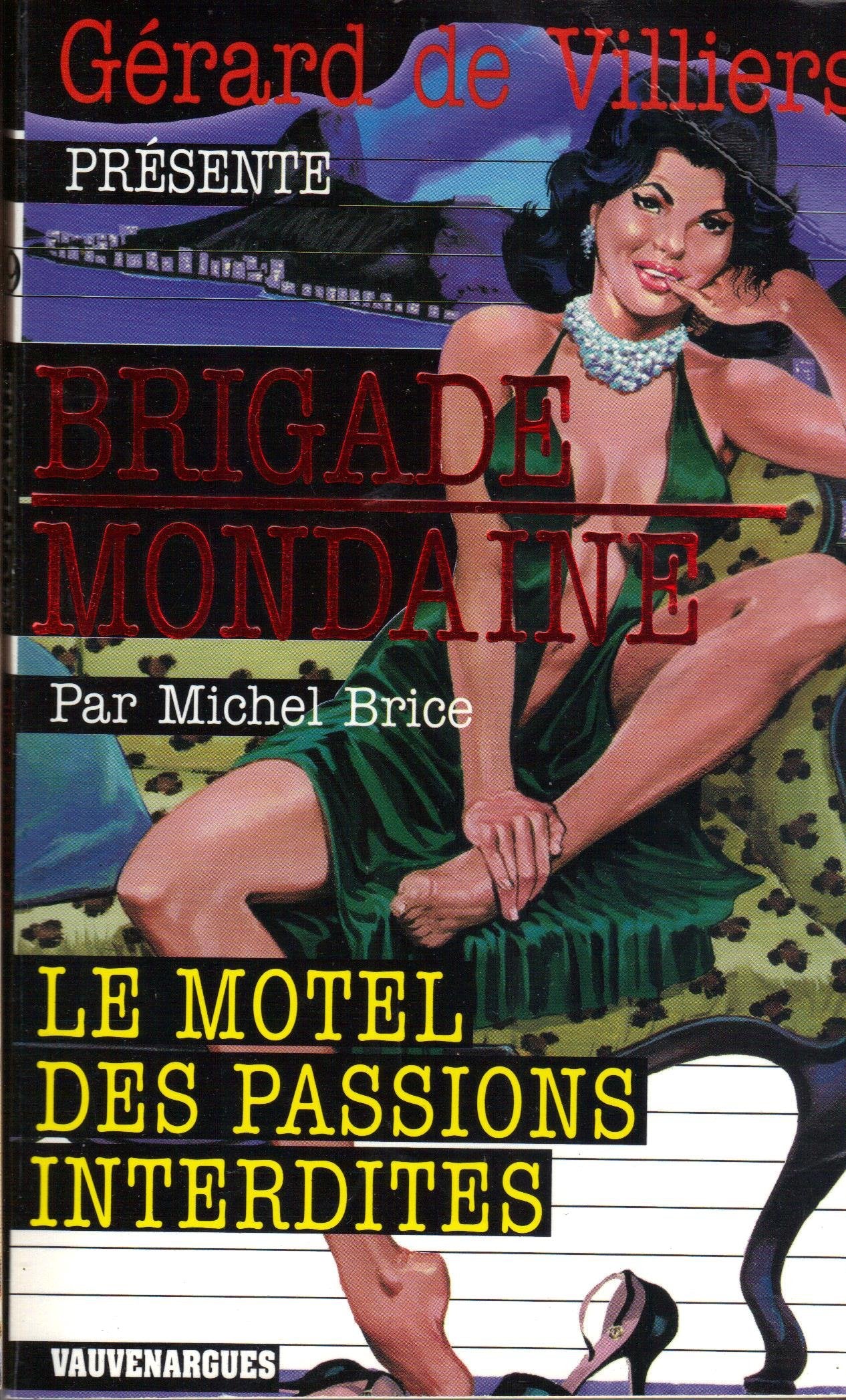 Brigade Mondaine 299 : Le Motel des Passions interdites 9782744315855
