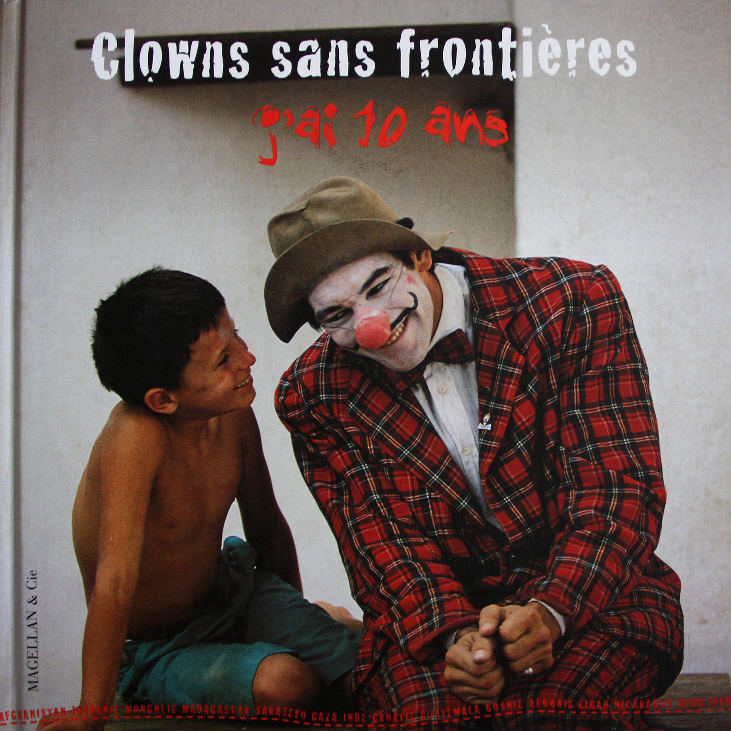 Clowns sans frontières: J'ai 10 ans 9782914330459