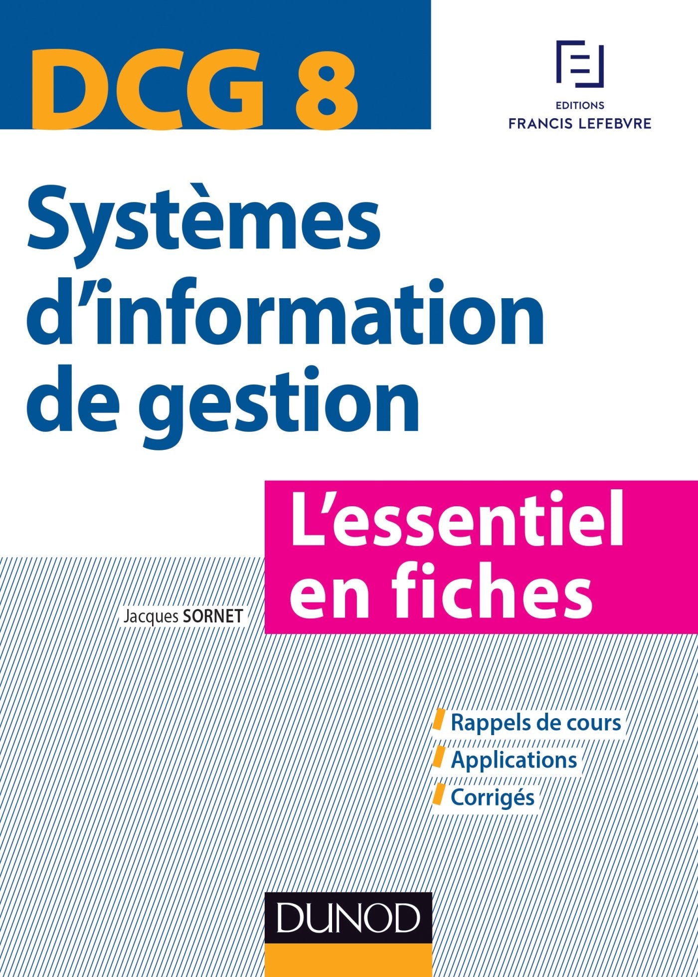 Systèmes d'information de gestion DCG 8: L'essentiel en fiches 9782100709571