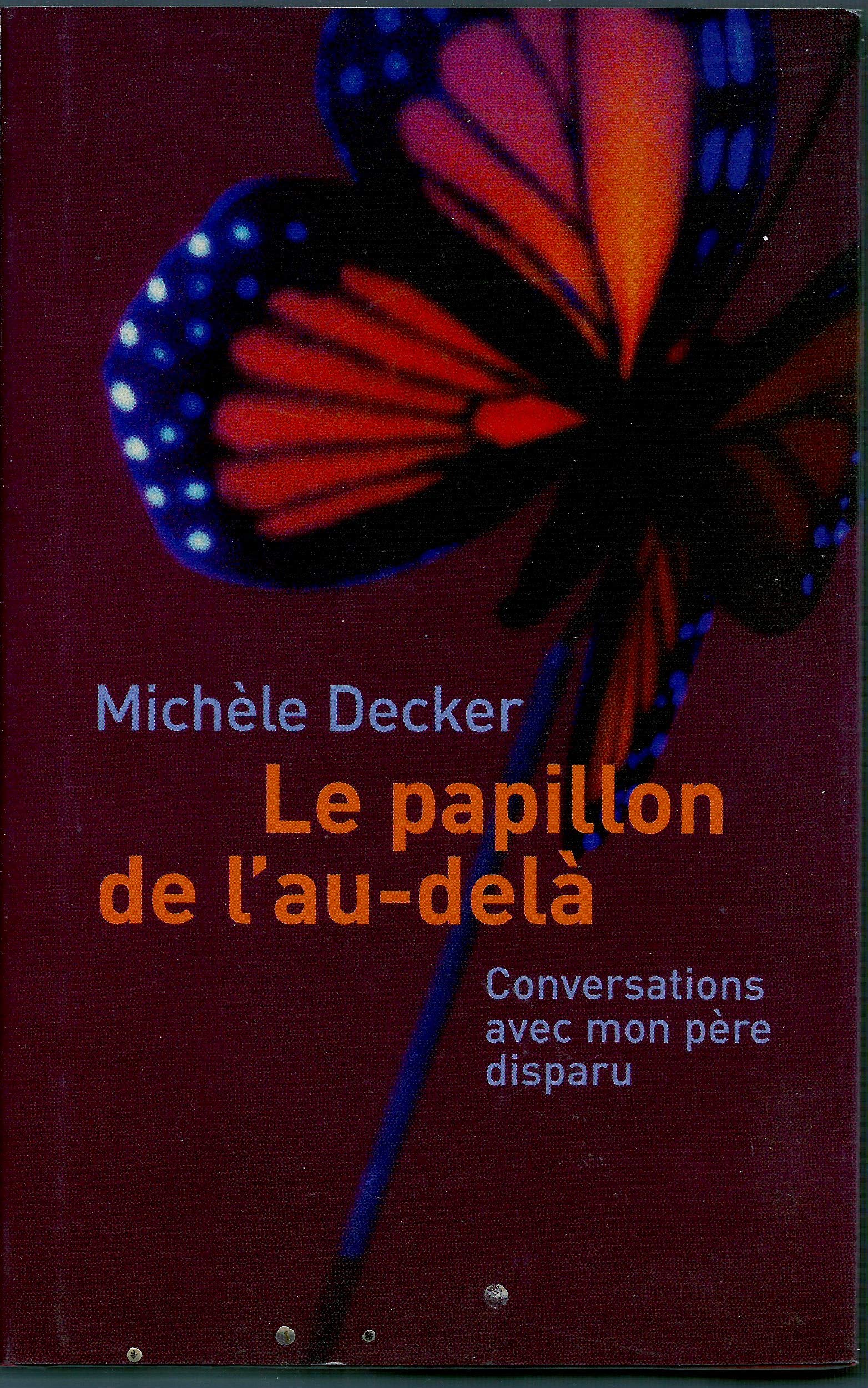 Le papillon de l'au-delà - Conversations avec mon père disparu 9782744198540