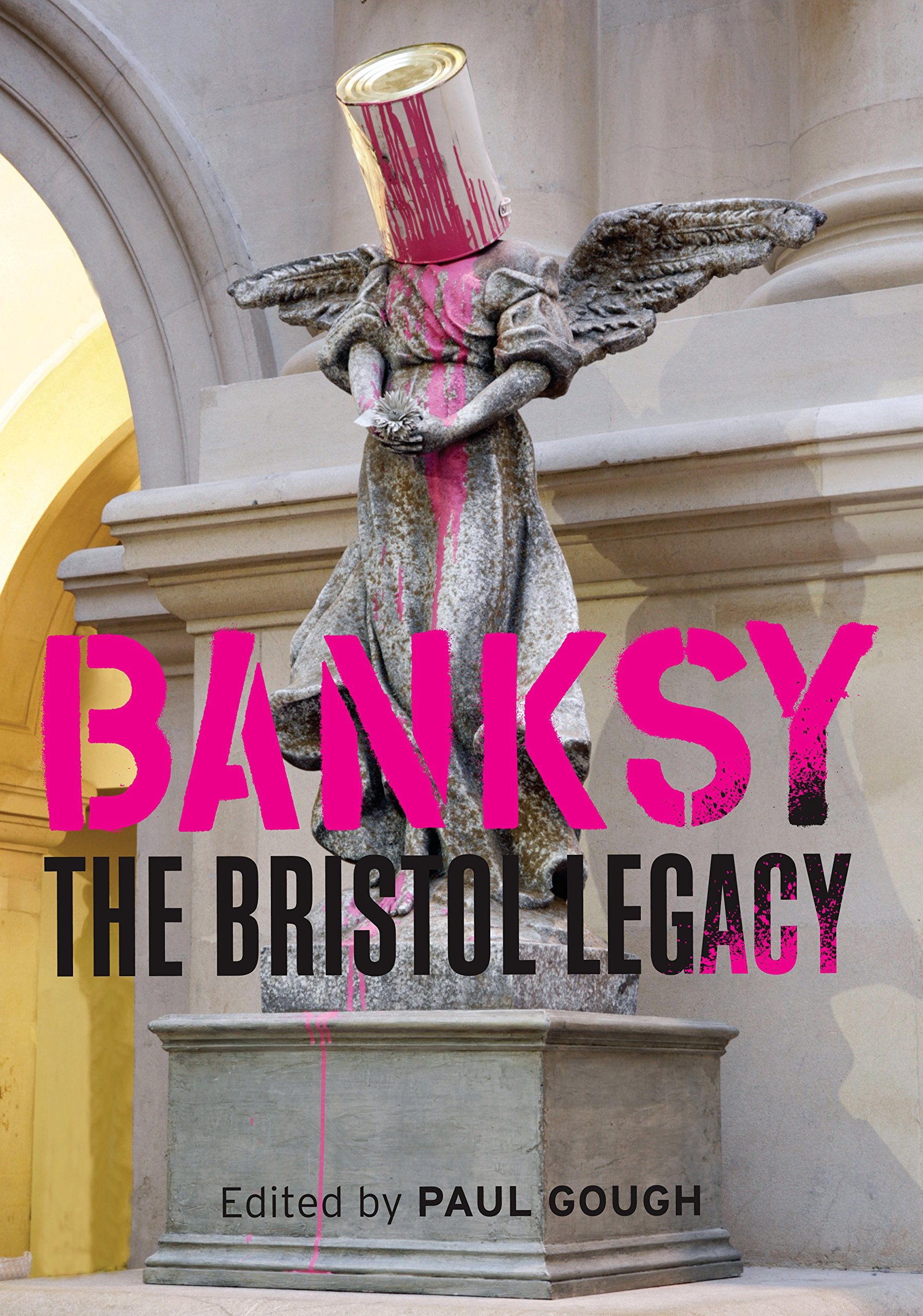 Banksy: The Bristol Legacy 9781906593964